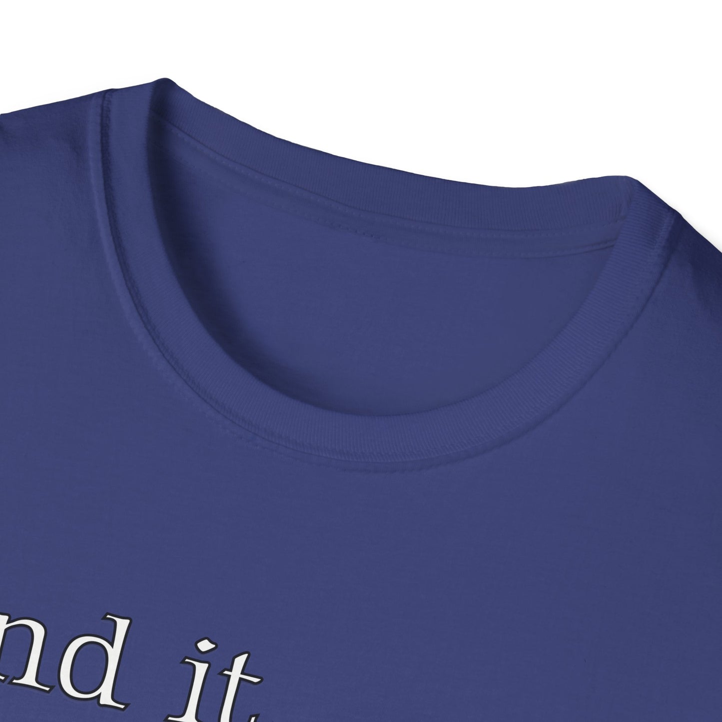 Inspirational Quote Unisex Softstyle T-Shirt - 'And it shall come to pass'