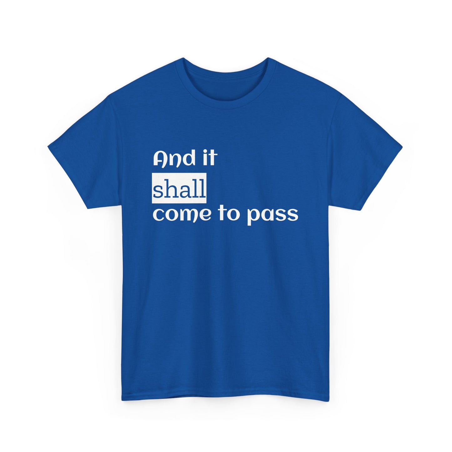 Inspirational Unisex Heavy Cotton Tee - 'And it shall come to pass'