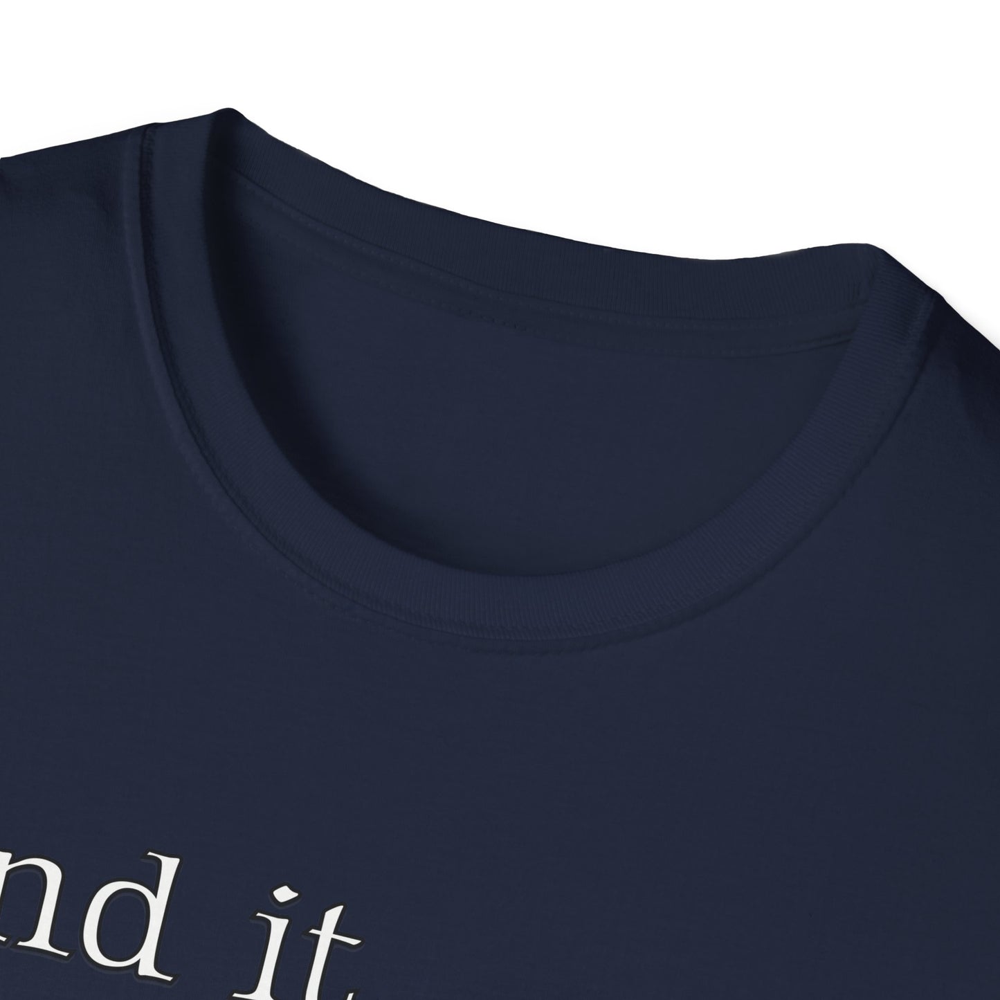Inspirational Quote Unisex Softstyle T-Shirt - 'And it shall come to pass'