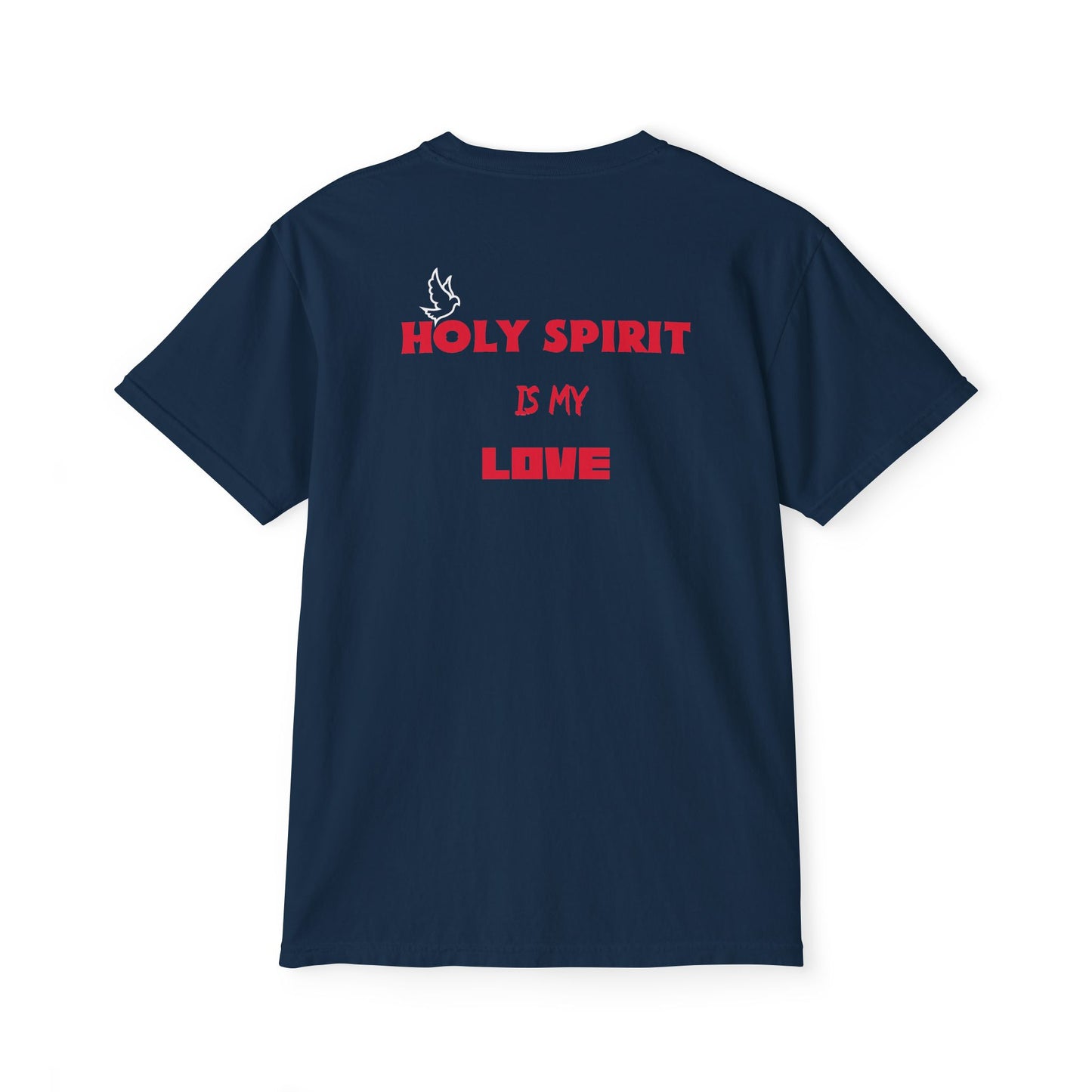 Unisex Garment-Dyed Pocket T-Shirt - 'Holy Spirit Is My Love'