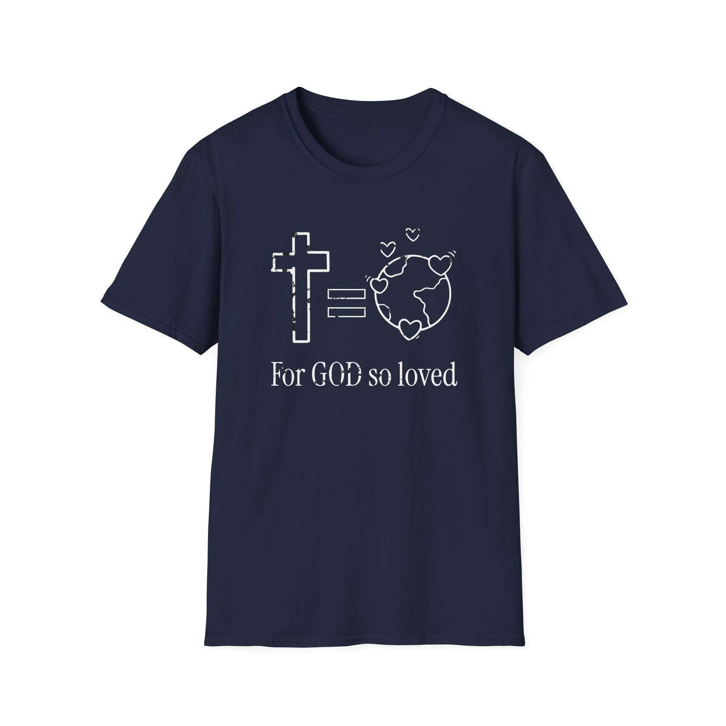 Inspirational Faith T-Shirt - 'For GOD So Loved' Design