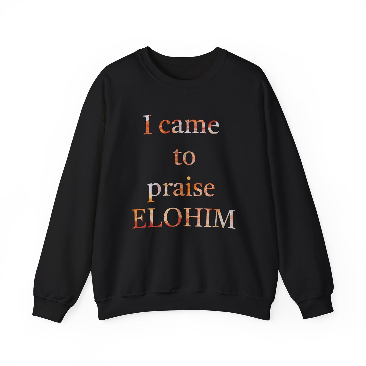 Crewneck Sweatshirt - Acrylic Pouring Paint mask for 'I Came to Praise Elohim' Inspirational Design