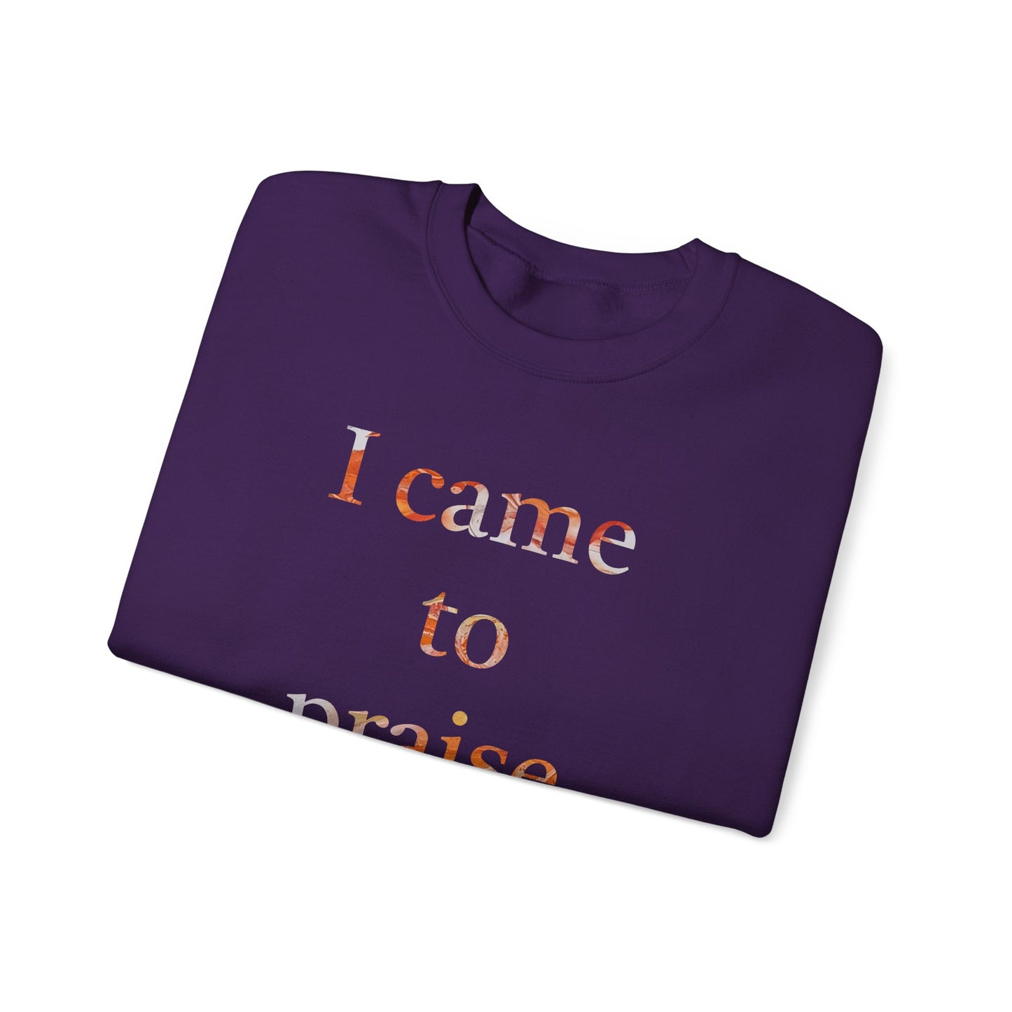 Crewneck Sweatshirt - Acrylic Pouring Paint mask for 'I Came to Praise Elohim' Inspirational Design