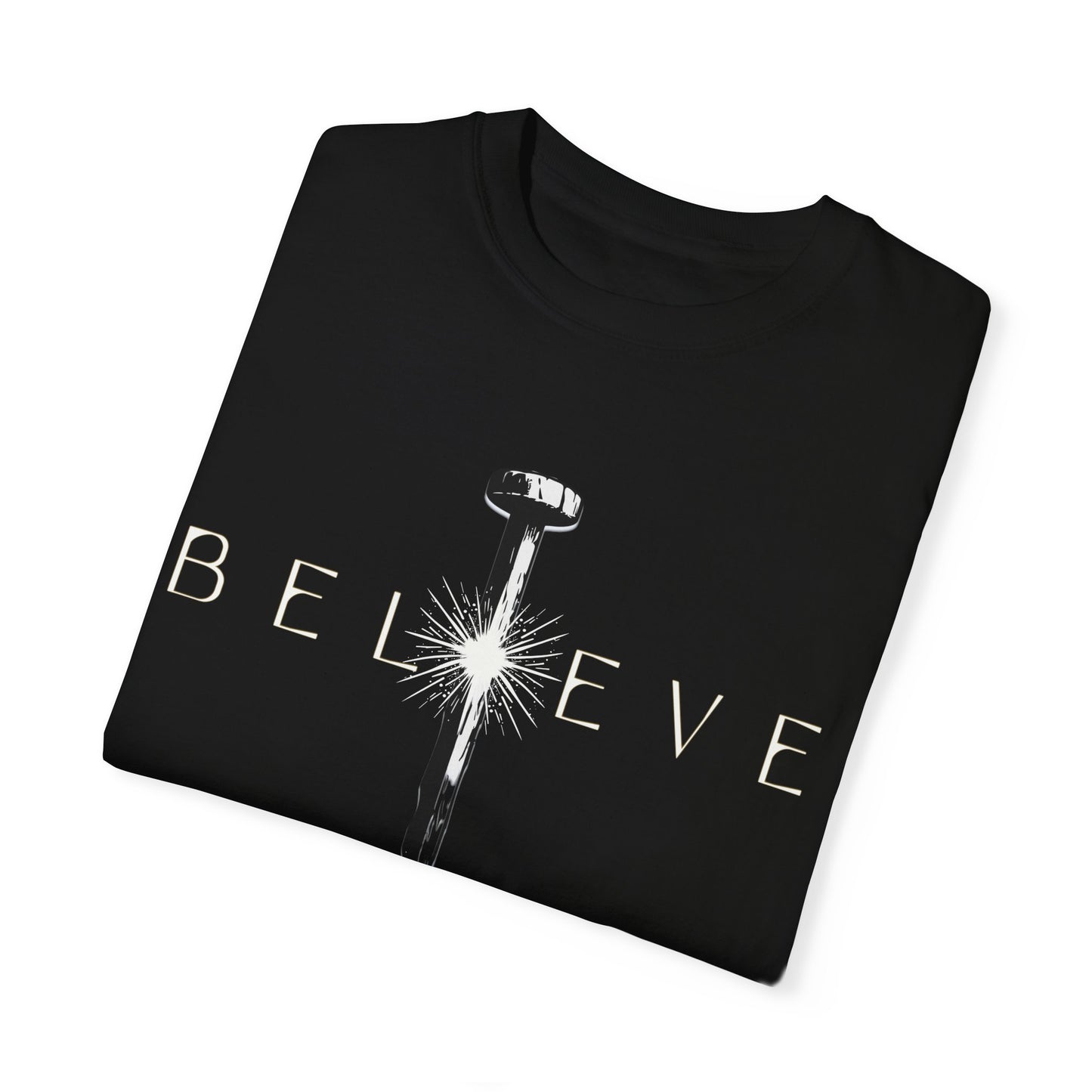 Unisex 'Believe' Garment-Dyed T-shirt - Inspirational Graphic Tee