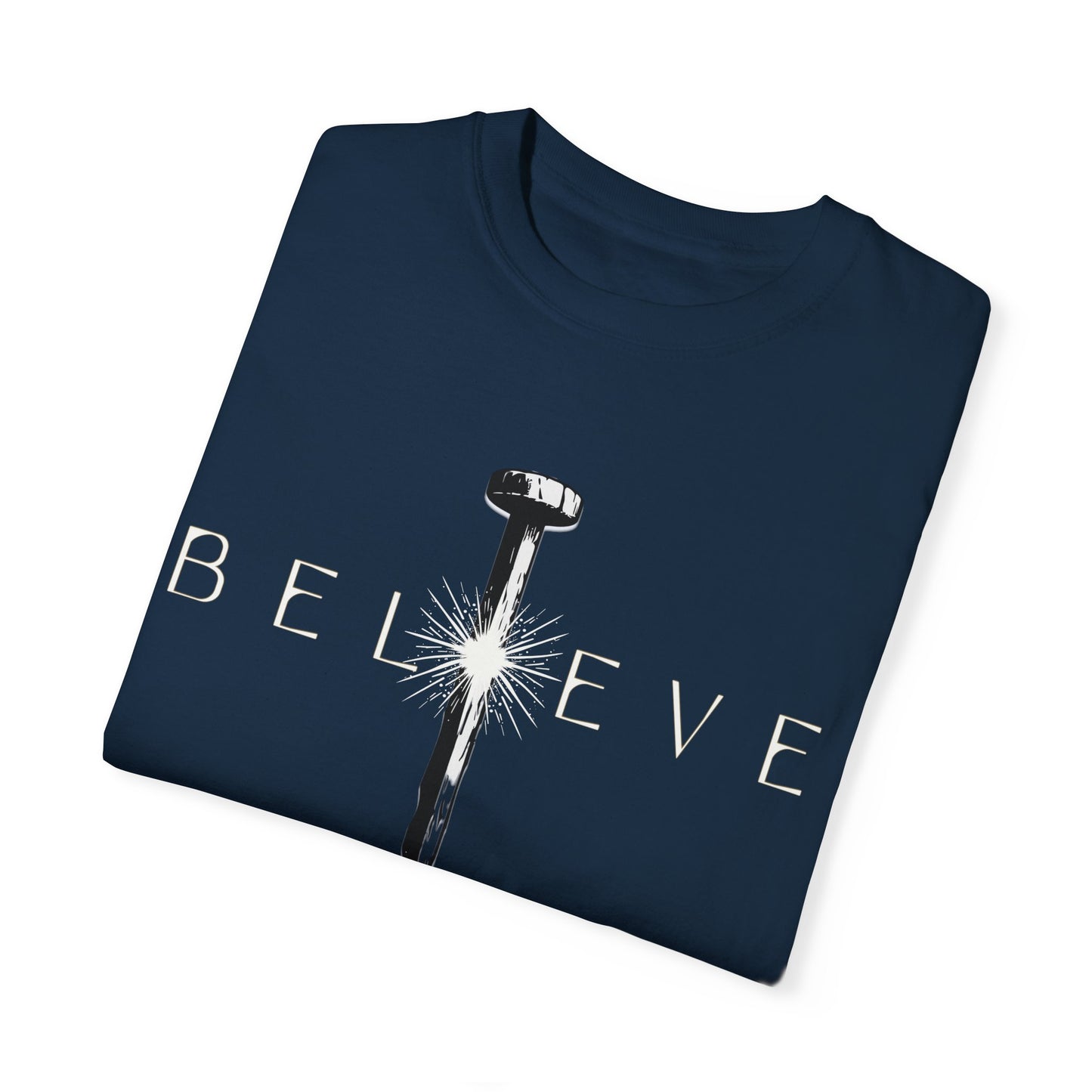 Unisex 'Believe' Garment-Dyed T-shirt - Inspirational Graphic Tee