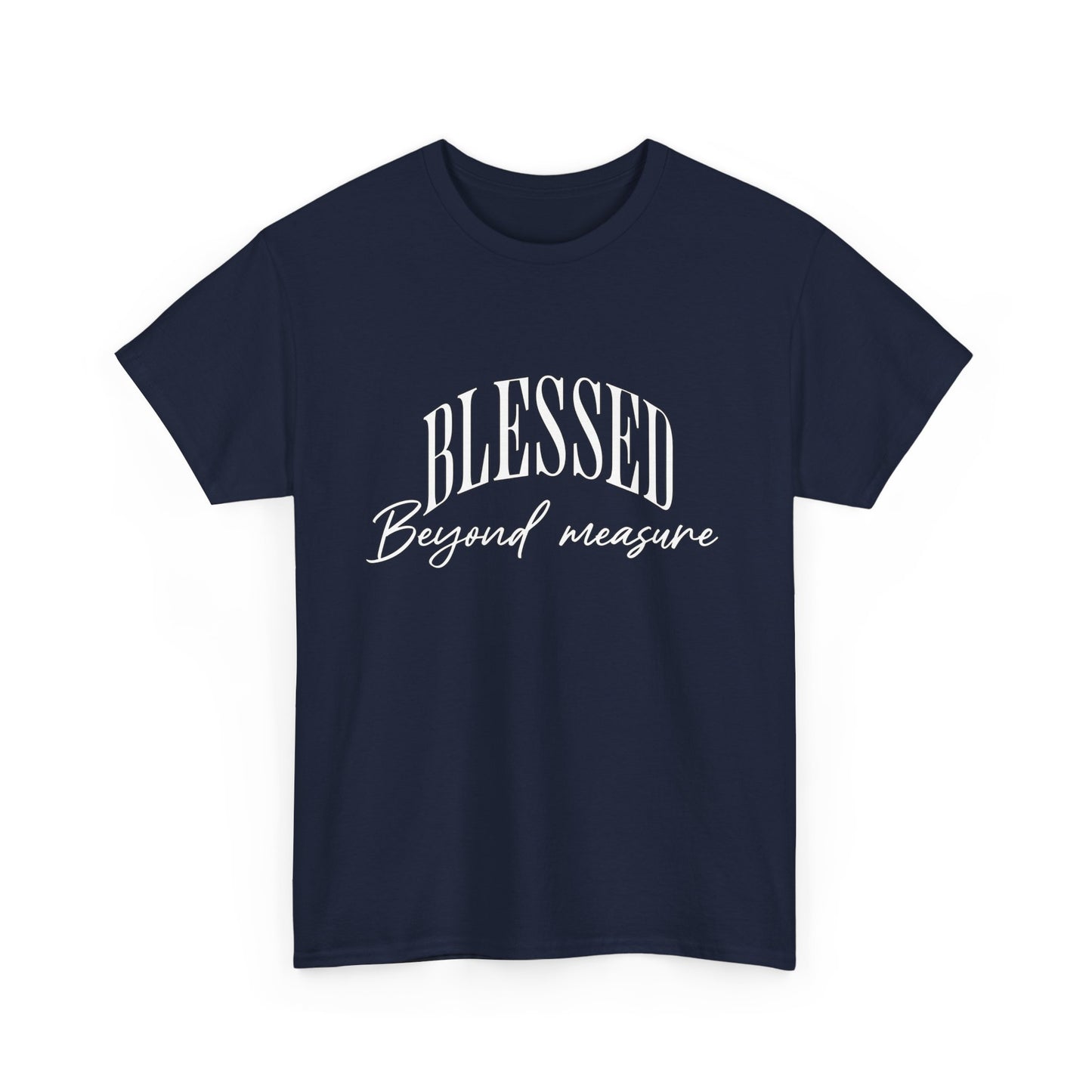 BLESSED beyond measure Inspirational- Creative & Unique Design