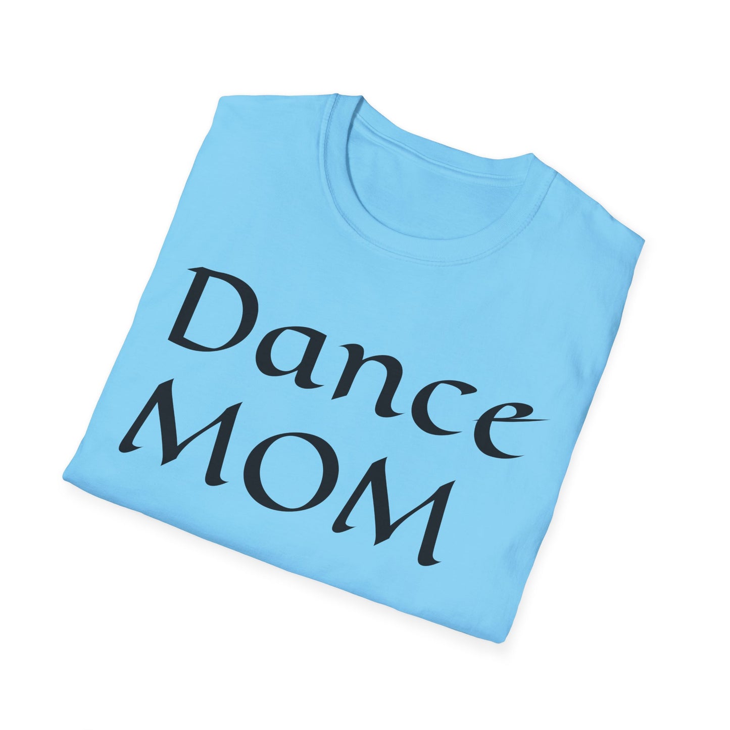 Dance Mom Unisex Softstyle T-Shirt - Stylish Tee for Proud Dance Parents