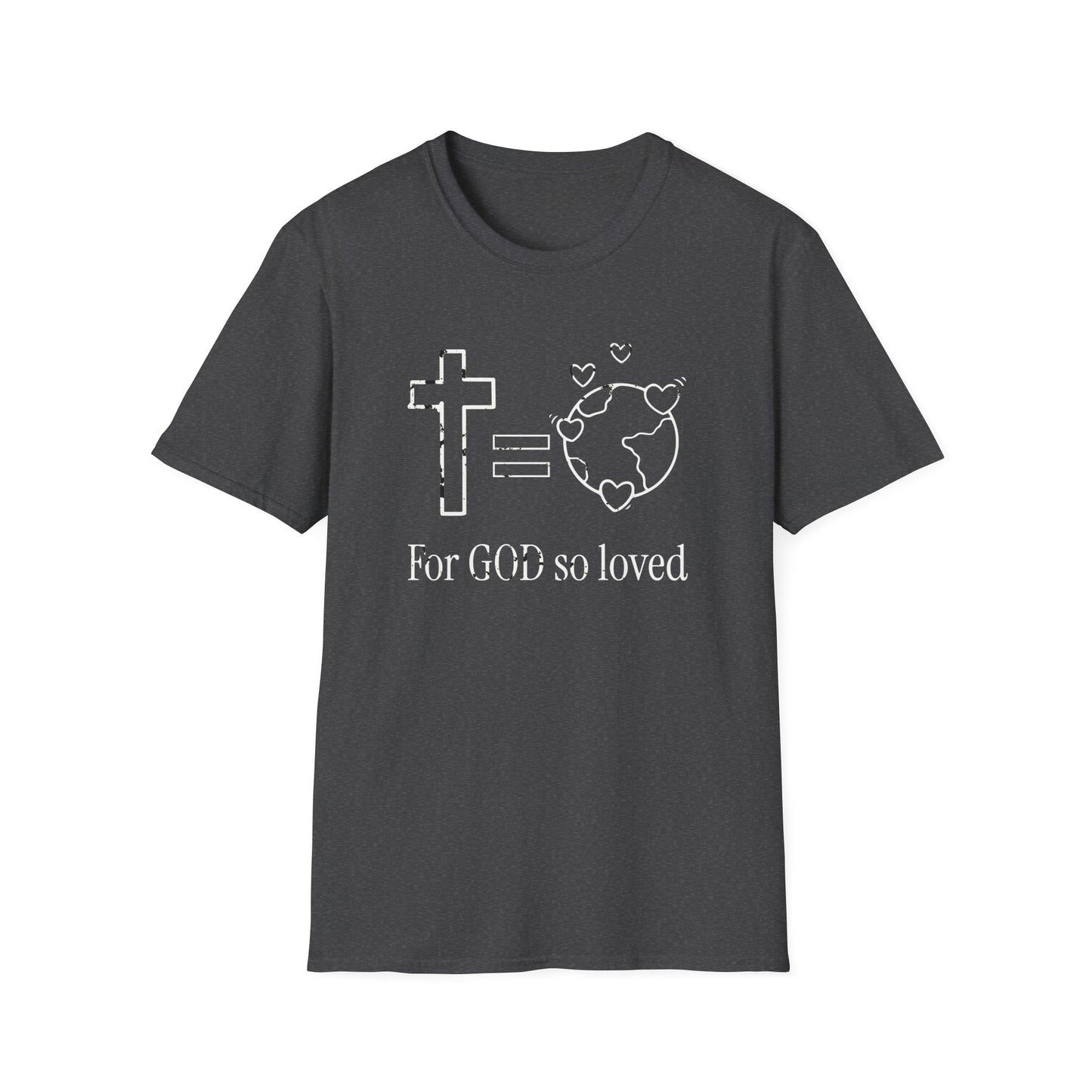 Inspirational Faith T-Shirt - 'For GOD So Loved' Design