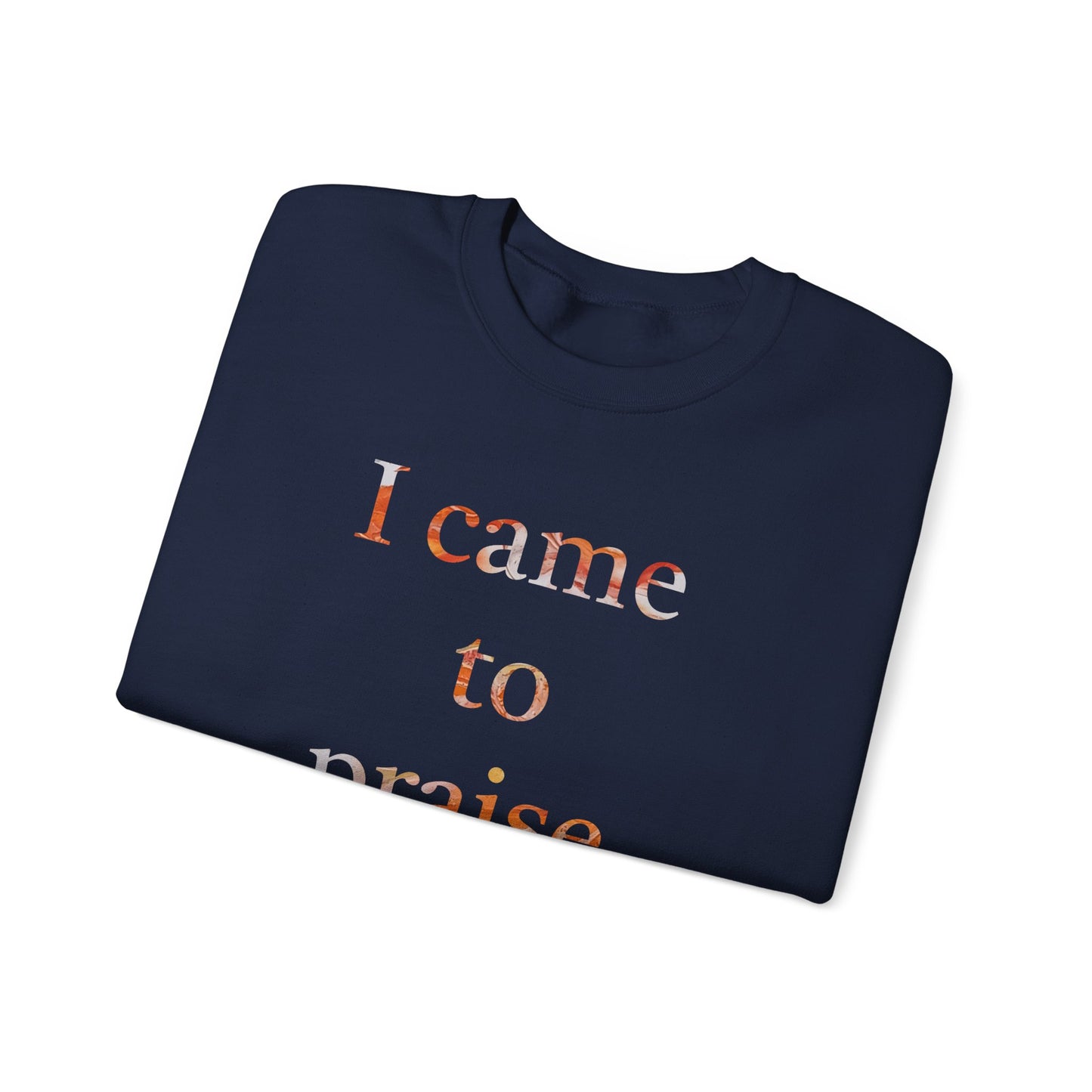 Crewneck Sweatshirt - Acrylic Pouring Paint mask for 'I Came to Praise Elohim' Inspirational Design