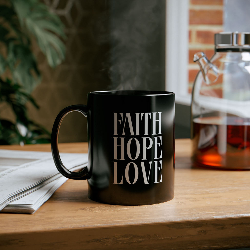 Inspirational Faith Hope Love Black Mug - 11oz & 15oz Ceramic Coffee Cup