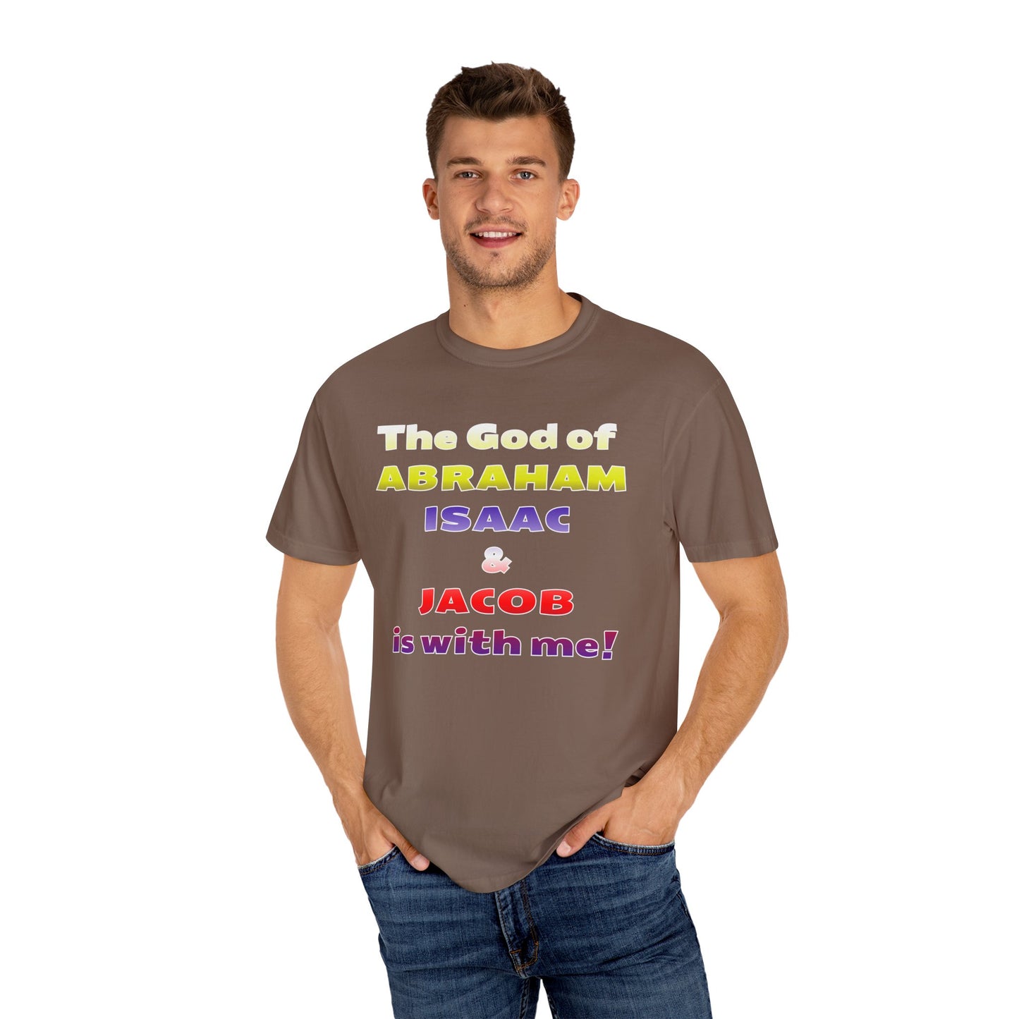 Faith-Inspired Unisex Garment-Dyed T-Shirt - 'The God of Abraham, Isaac, Jacob is with me!'