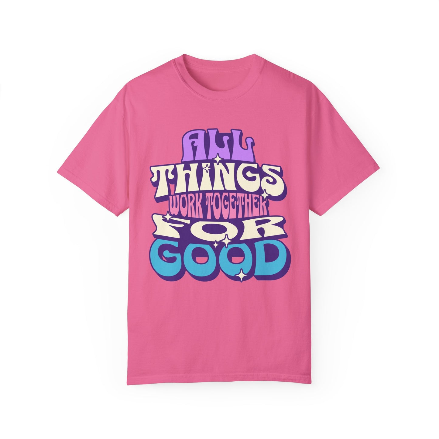 Unisex Garment-Dyed T-Shirt - "All Things Work Together for Good" Motivational Tee
