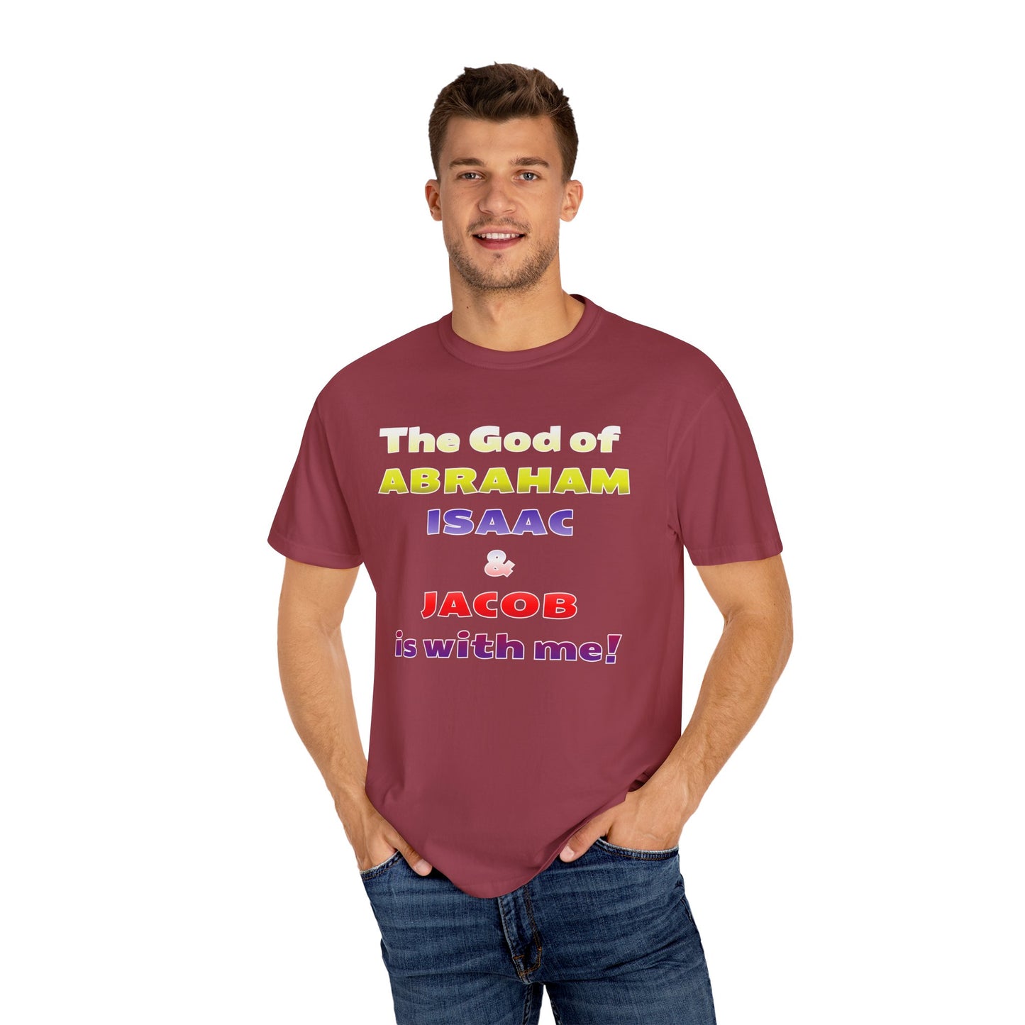 Faith-Inspired Unisex Garment-Dyed T-Shirt - 'The God of Abraham, Isaac, Jacob is with me!'