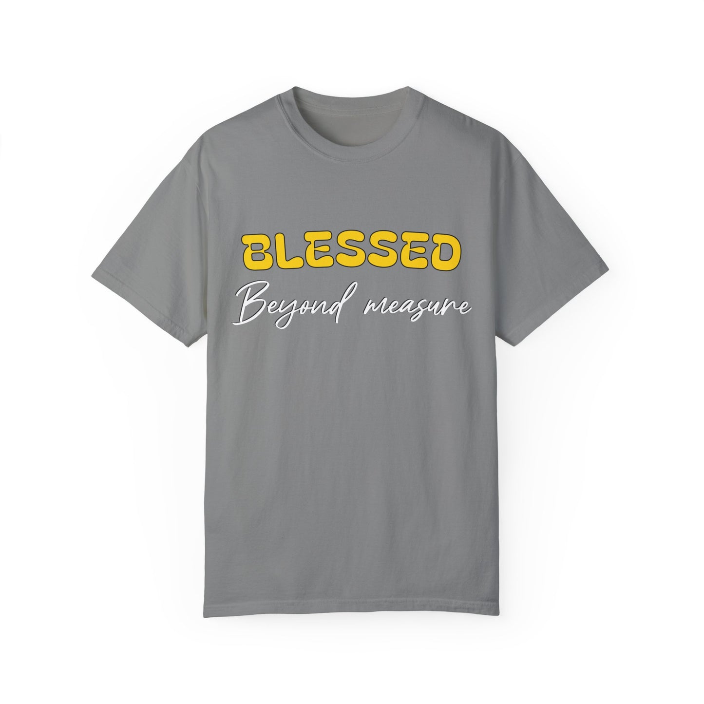Blessed Beyond Measure Unisex Garment-Dyed T-Shirt