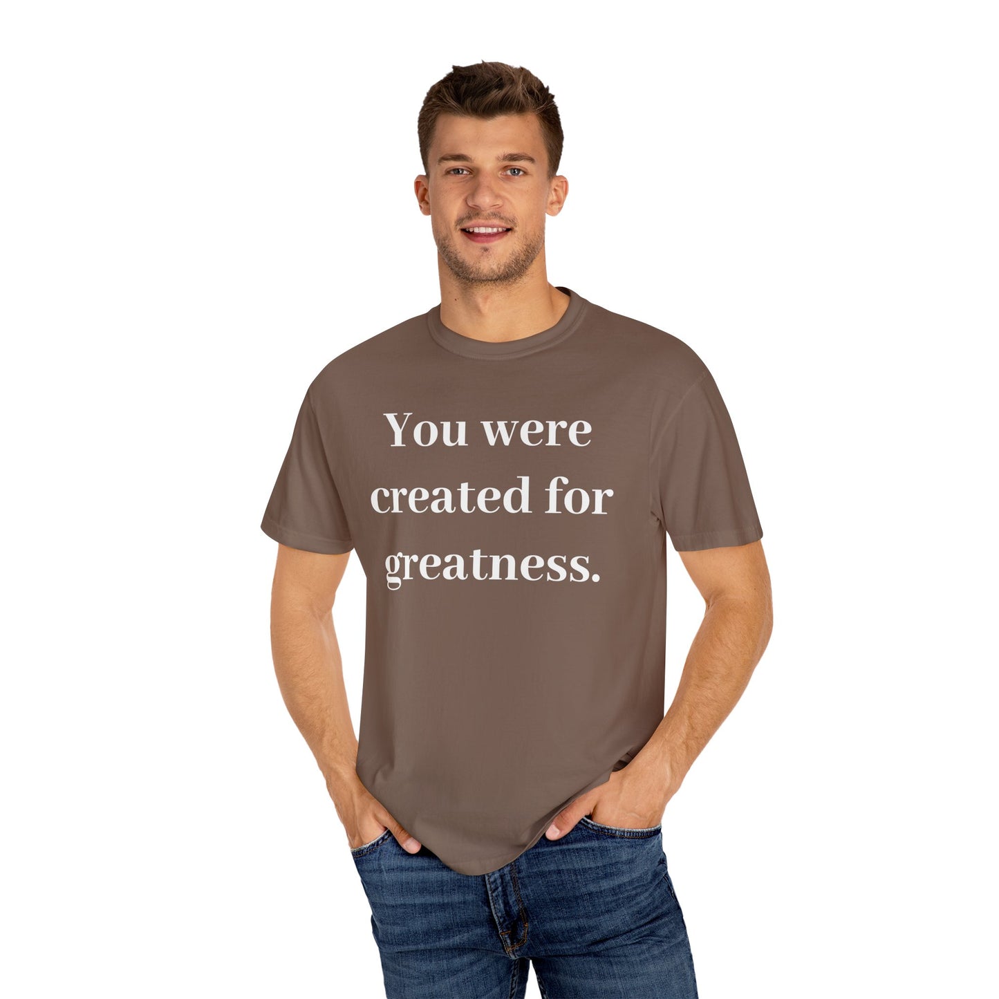 Inspirational Unisex Garment-Dyed T-Shirt - "You Were Created for Greatness"