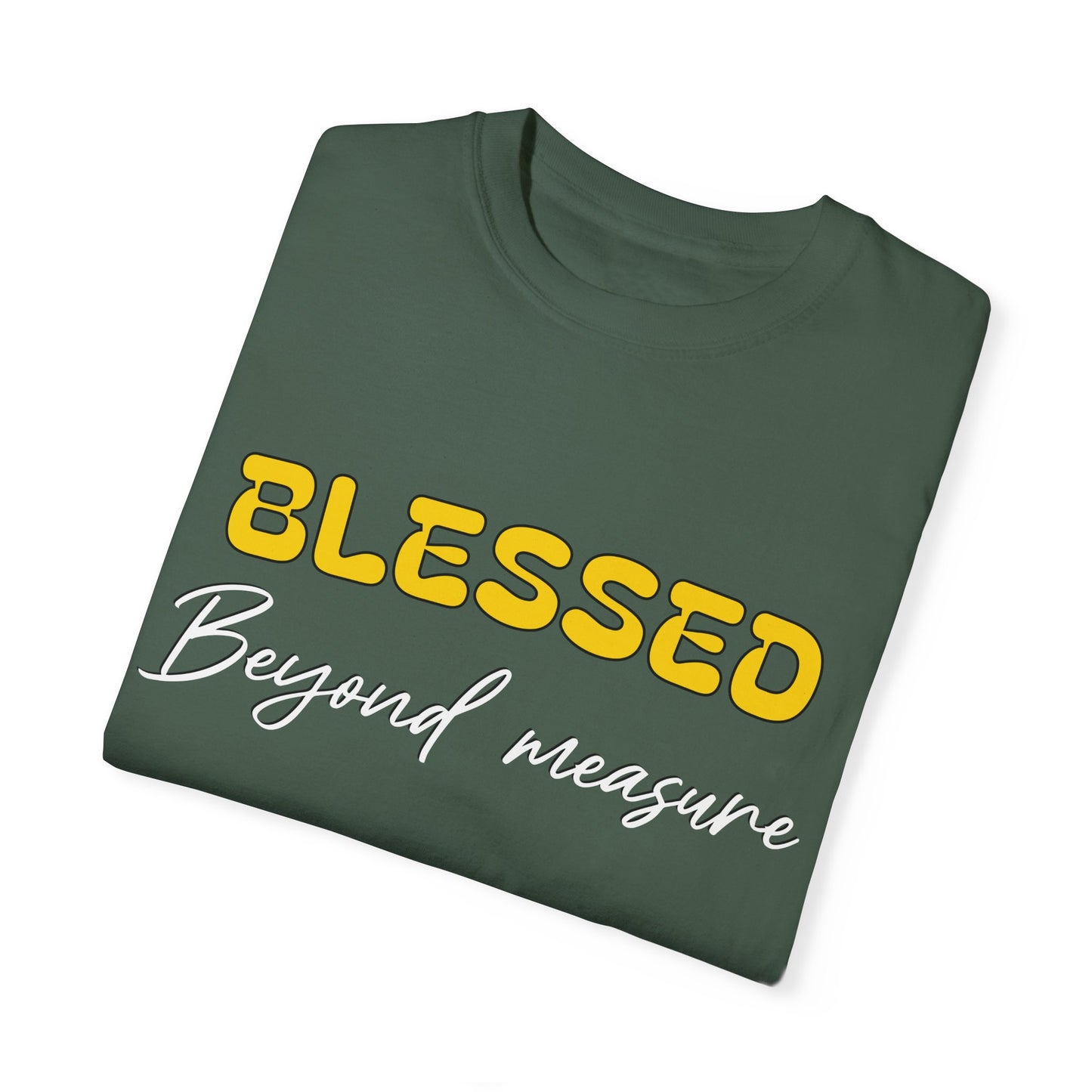 Blessed Beyond Measure Unisex Garment-Dyed T-Shirt