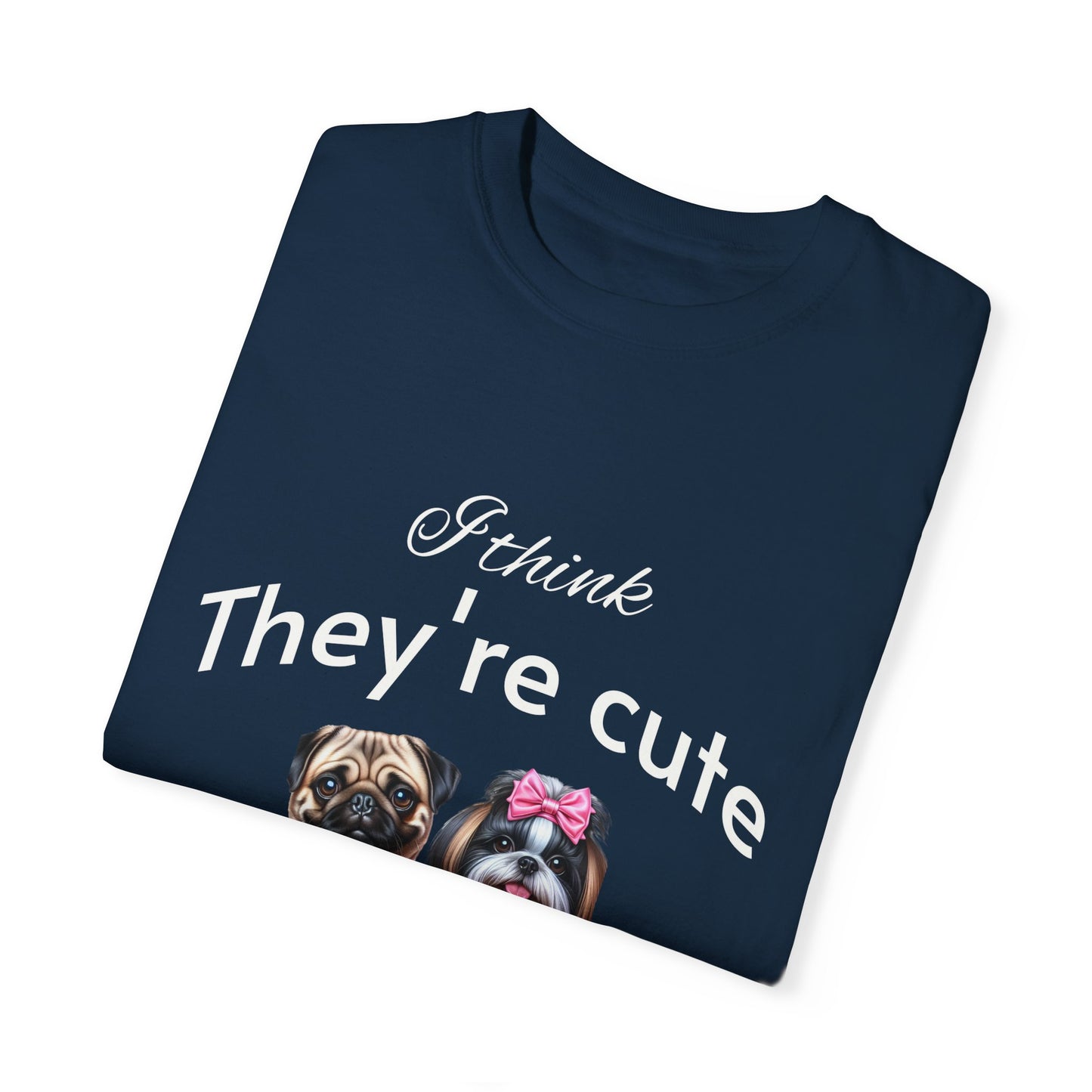 I think they're cute - an adorable pug and a cute shih tzu toy dog - Unisex T-Shirt - Nature Art Tee