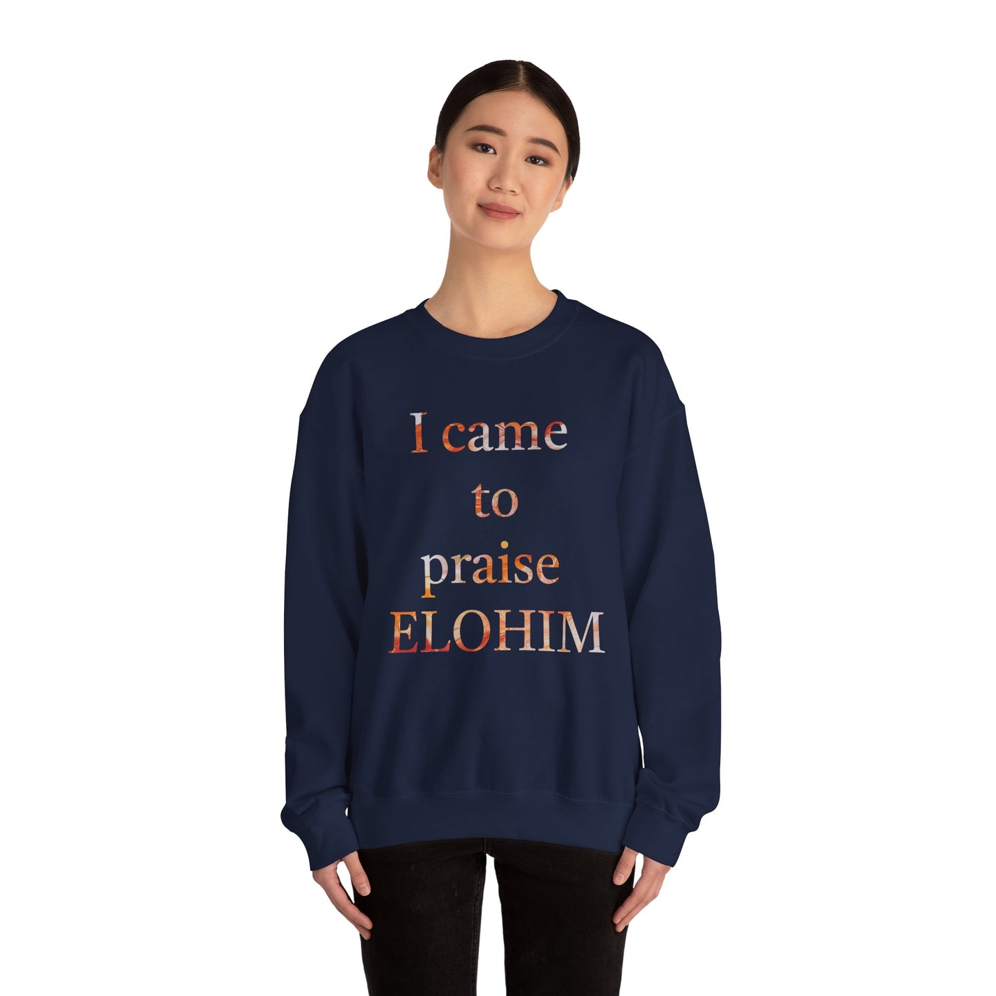 Crewneck Sweatshirt - Acrylic Pouring Paint mask for 'I Came to Praise Elohim' Inspirational Design