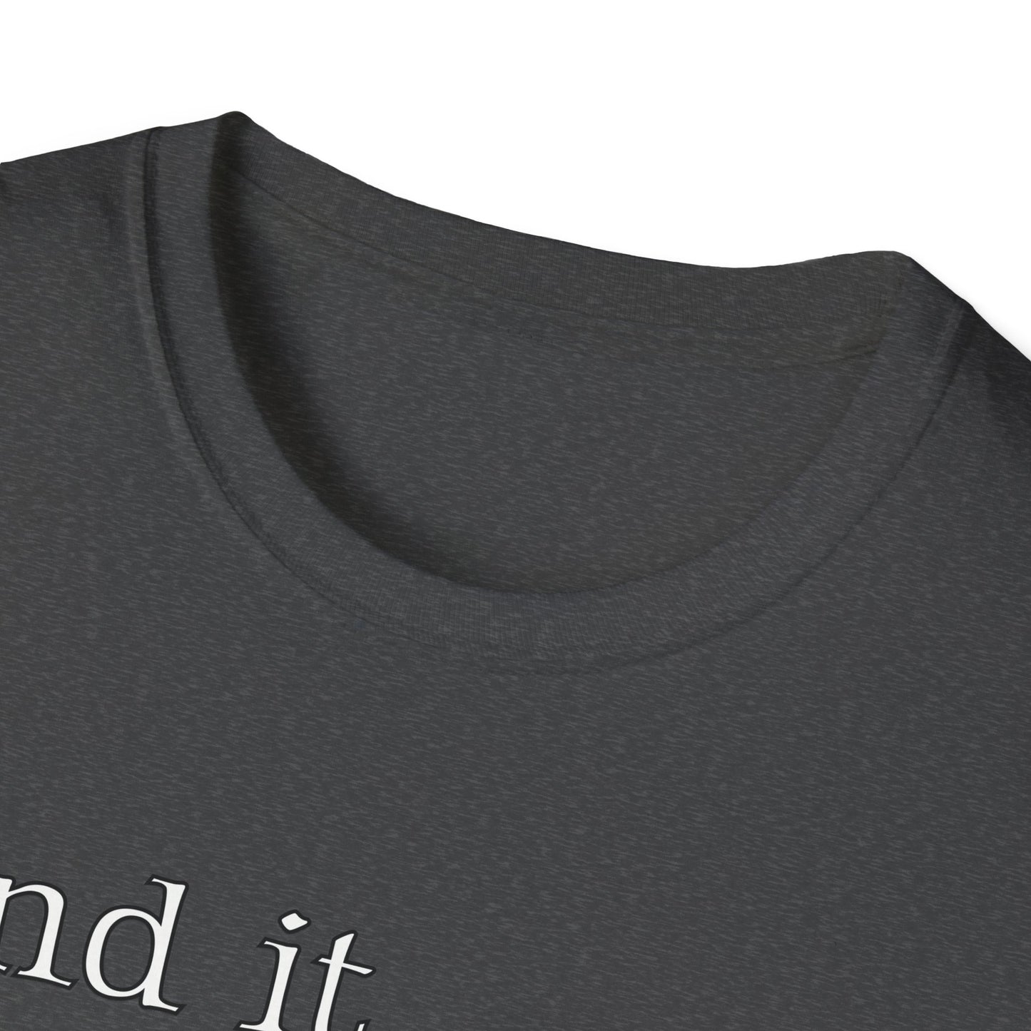 Inspirational Quote Unisex Softstyle T-Shirt - 'And it shall come to pass'