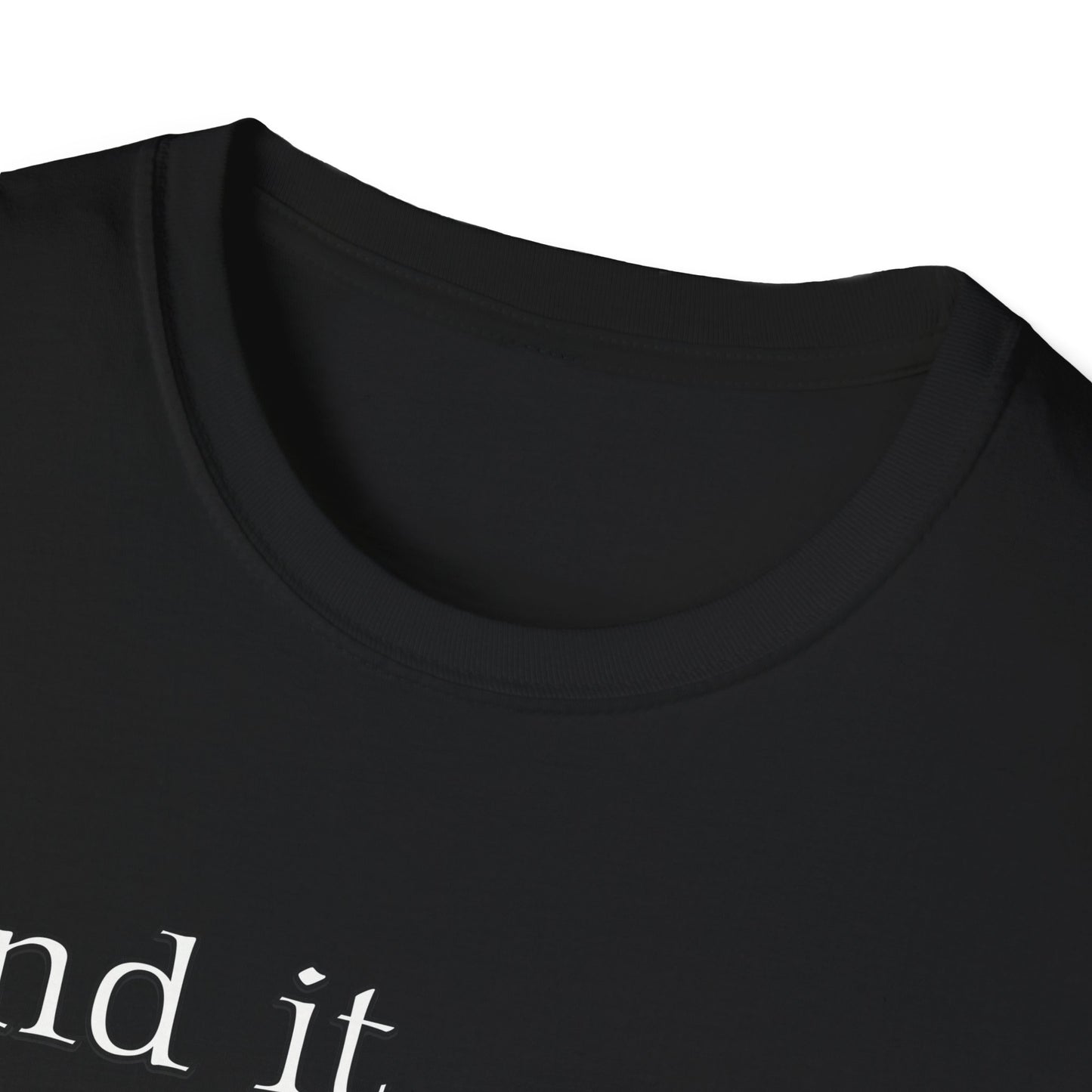 Inspirational Quote Unisex Softstyle T-Shirt - 'And it shall come to pass'