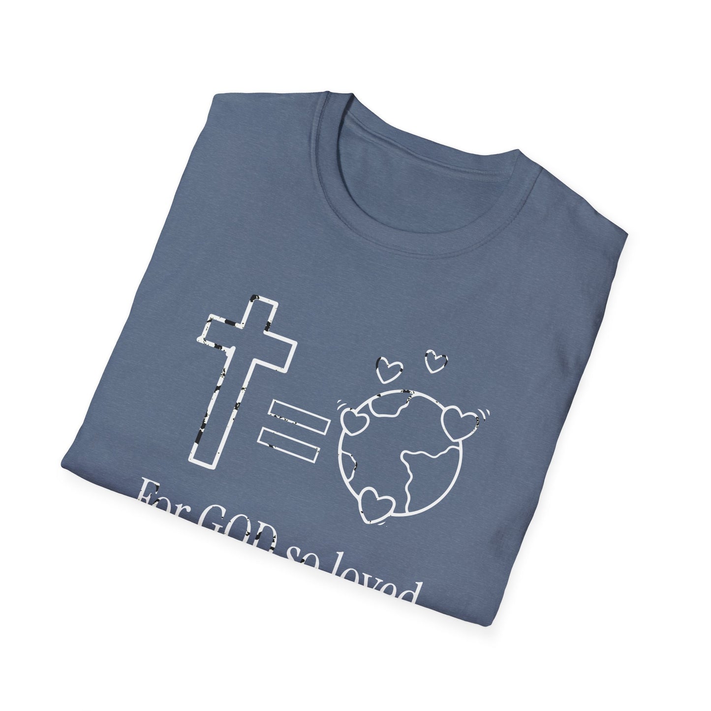 Inspirational Faith T-Shirt - 'For GOD So Loved' Design