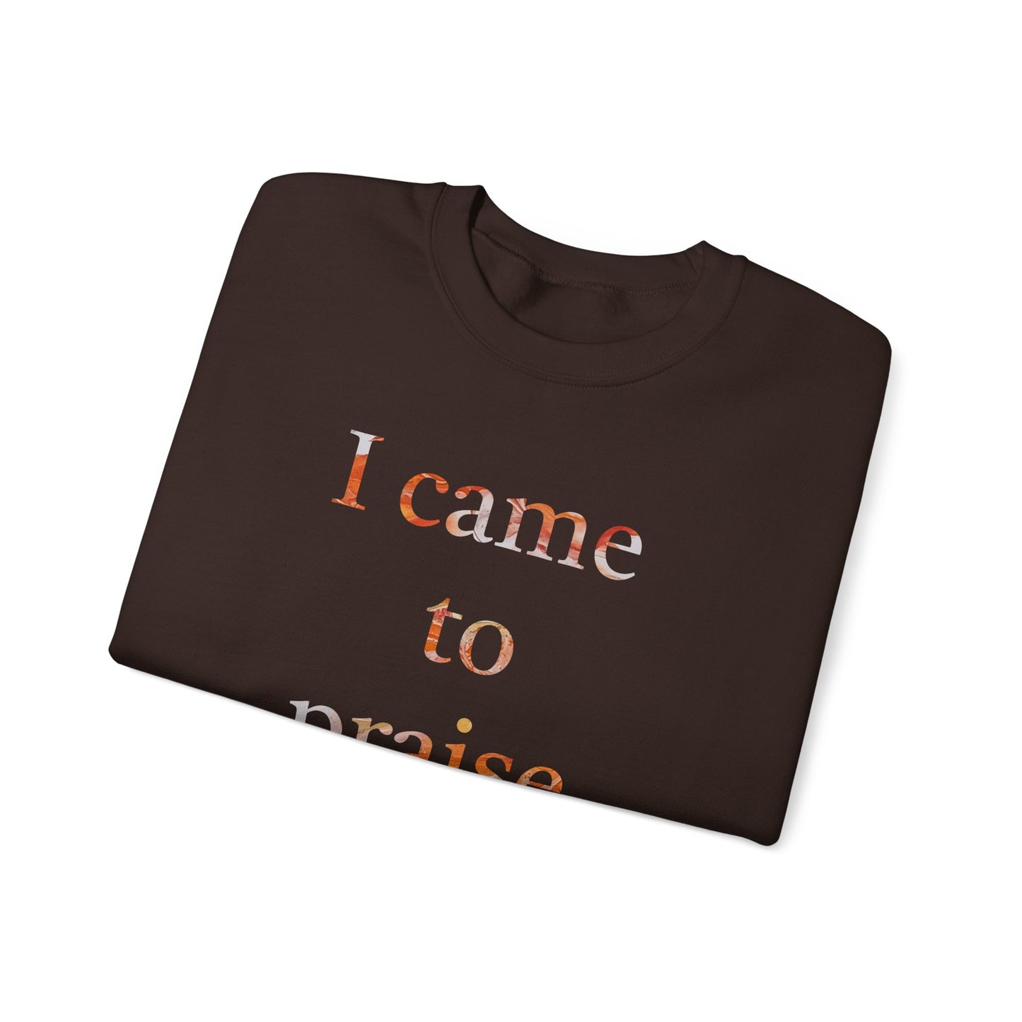 Crewneck Sweatshirt - Acrylic Pouring Paint mask for 'I Came to Praise Elohim' Inspirational Design