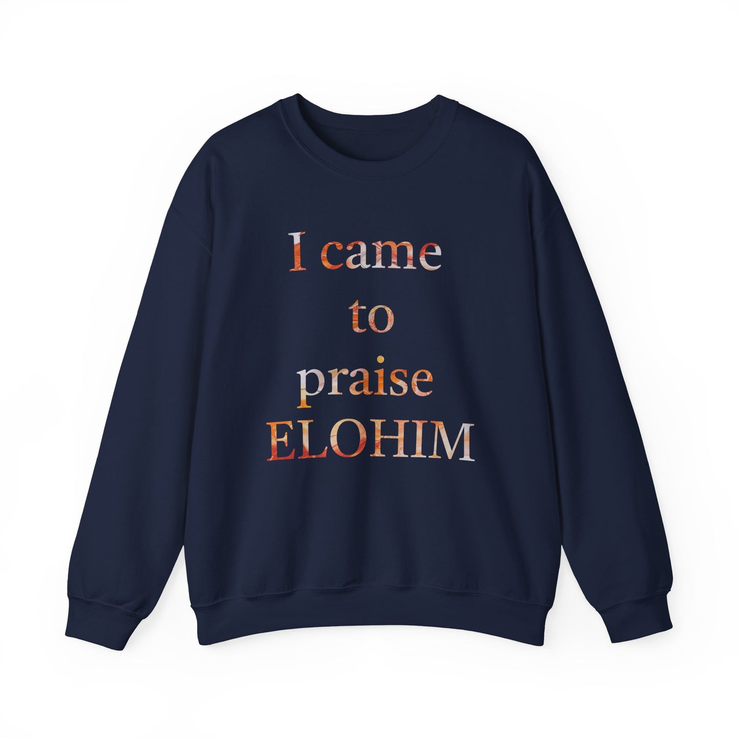 Crewneck Sweatshirt - Acrylic Pouring Paint mask for 'I Came to Praise Elohim' Inspirational Design