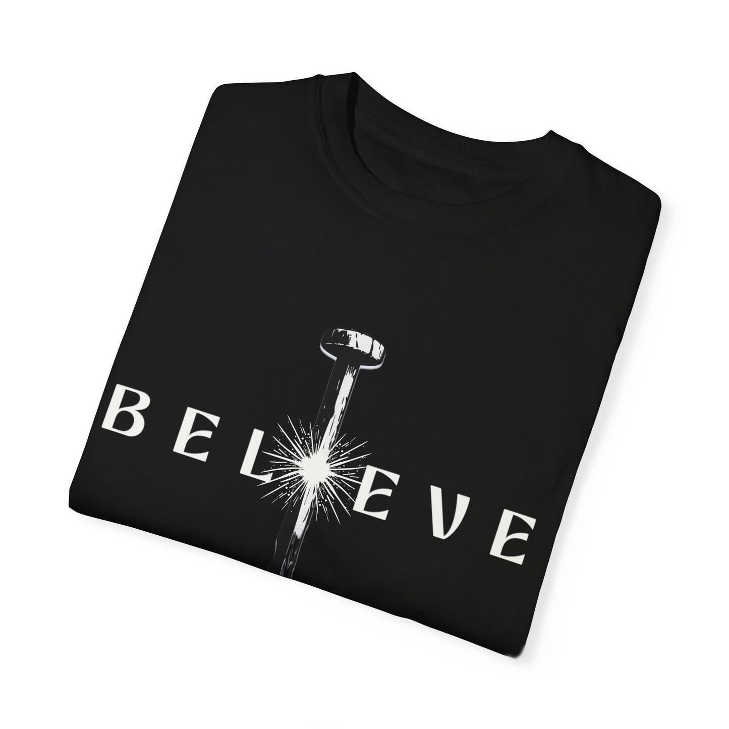 Unisex 'Believe' Garment-Dyed T-shirt - Inspirational Graphic Tee