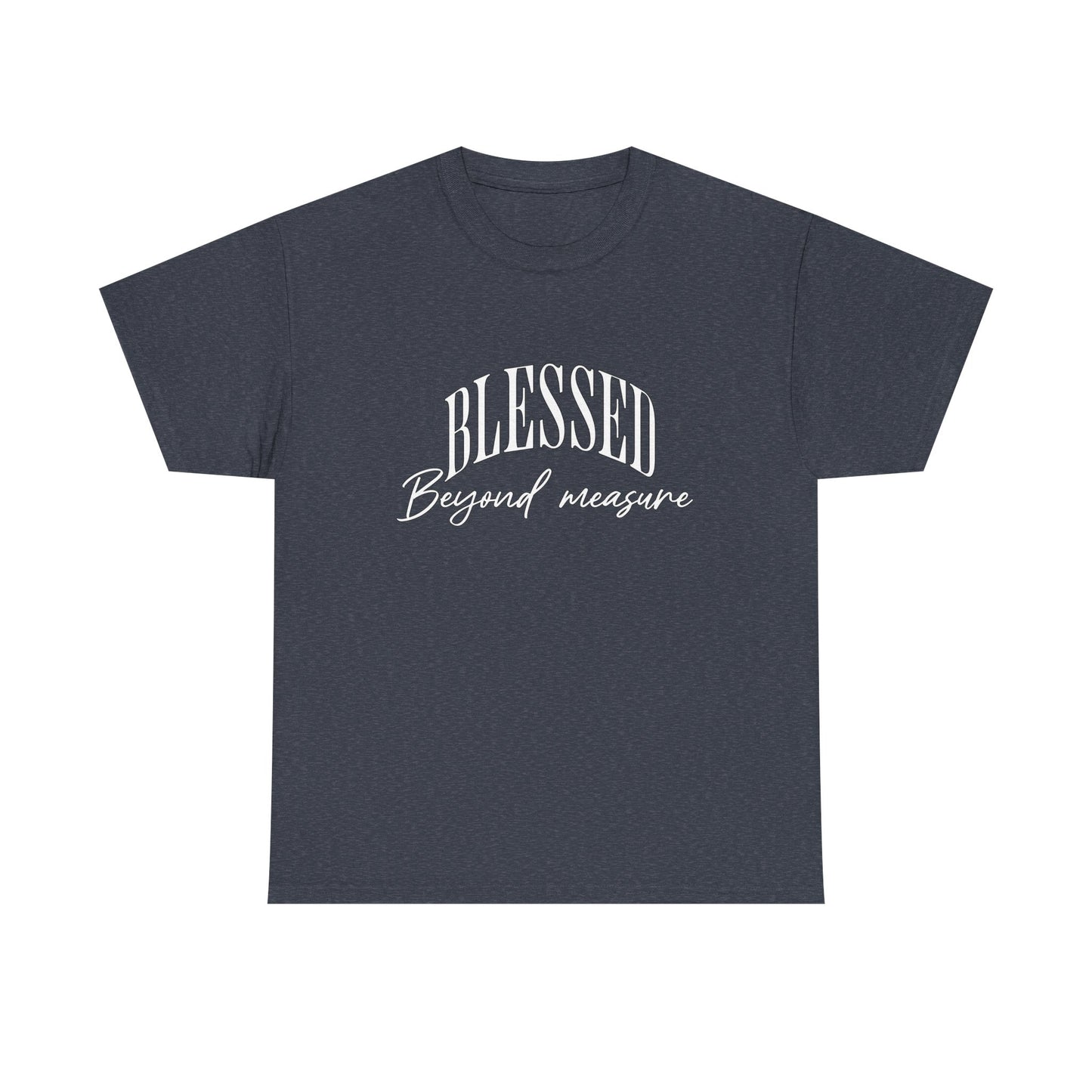 BLESSED beyond measure Inspirational- Creative & Unique Design