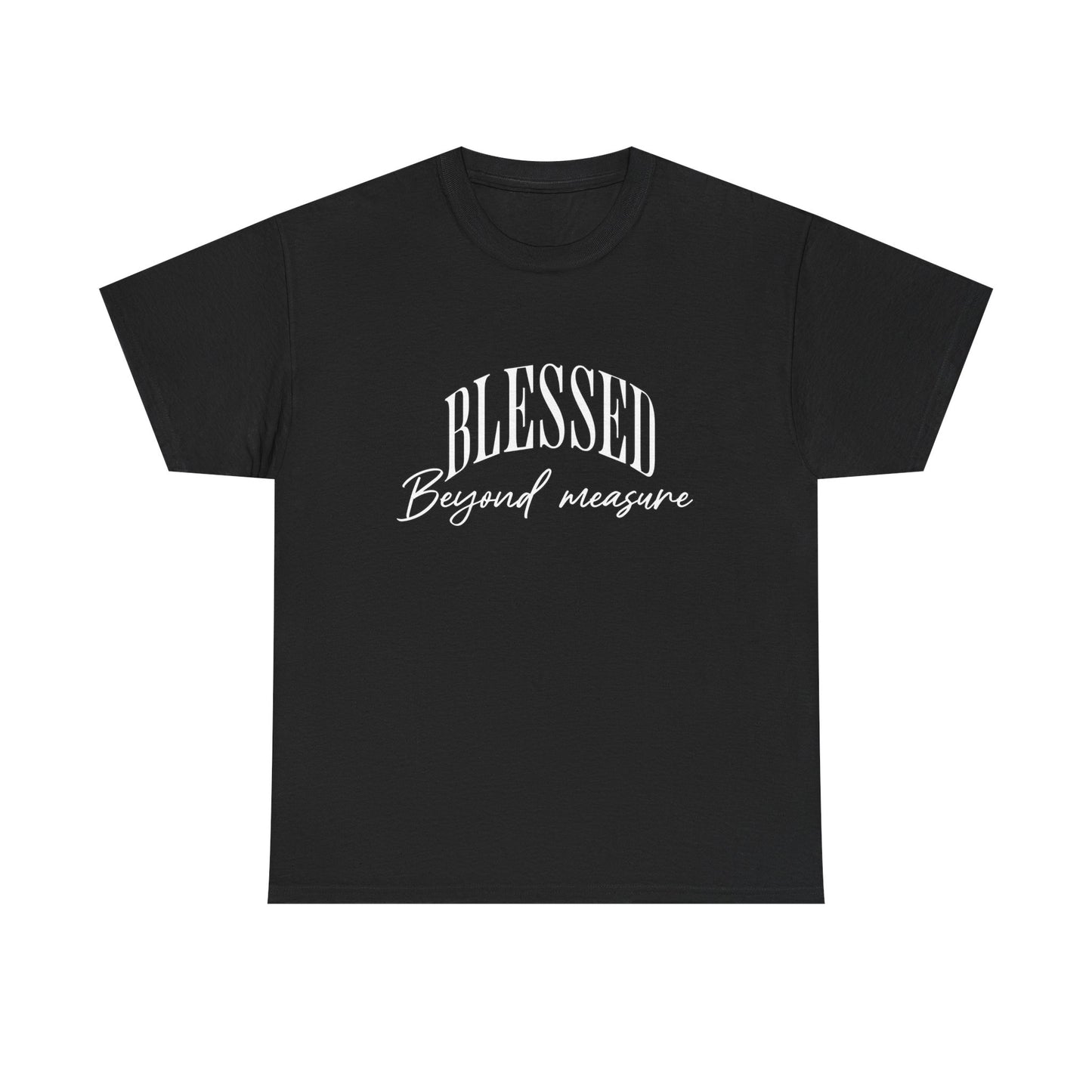 BLESSED beyond measure Inspirational- Creative & Unique Design