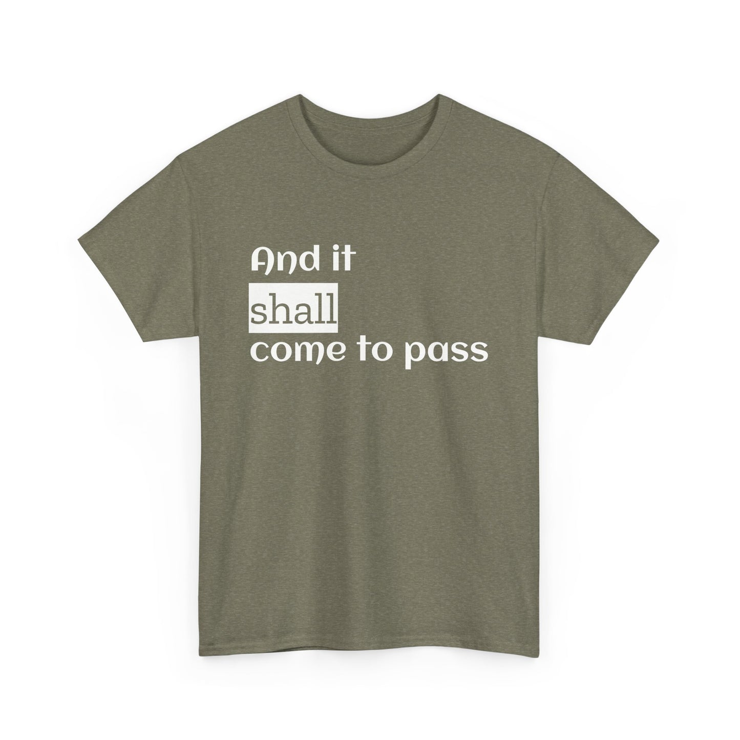Inspirational Unisex Heavy Cotton Tee - 'And it shall come to pass'
