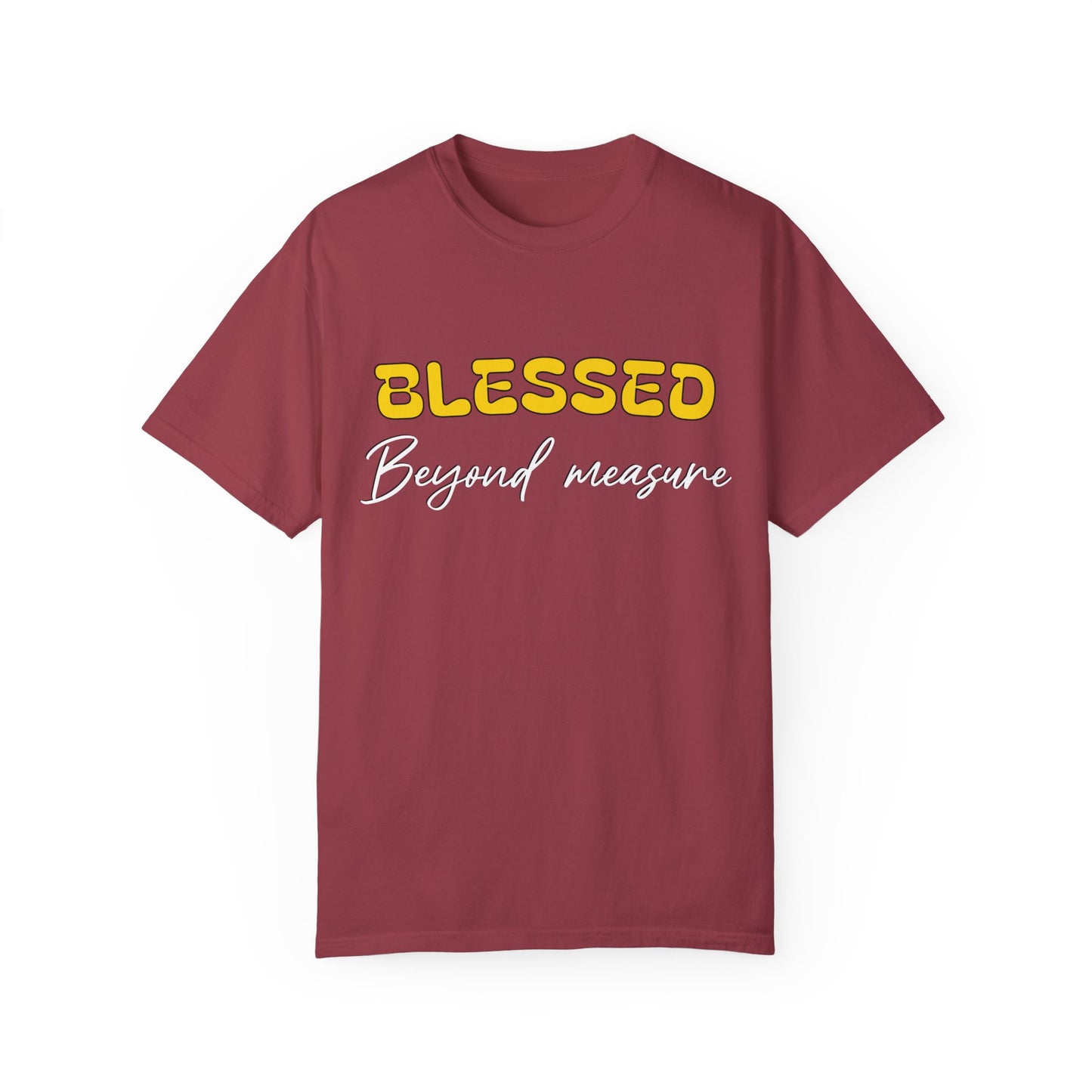 Blessed Beyond Measure Unisex Garment-Dyed T-Shirt