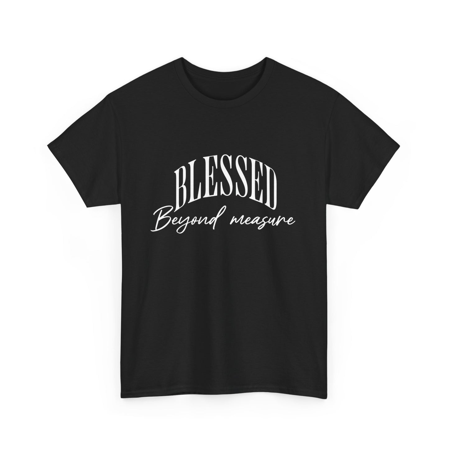 BLESSED beyond measure Inspirational- Creative & Unique Design