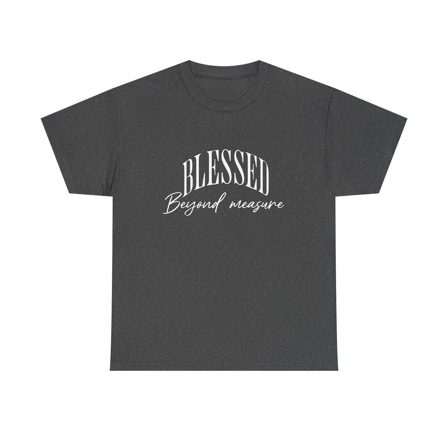 BLESSED beyond measure Inspirational- Creative & Unique Design