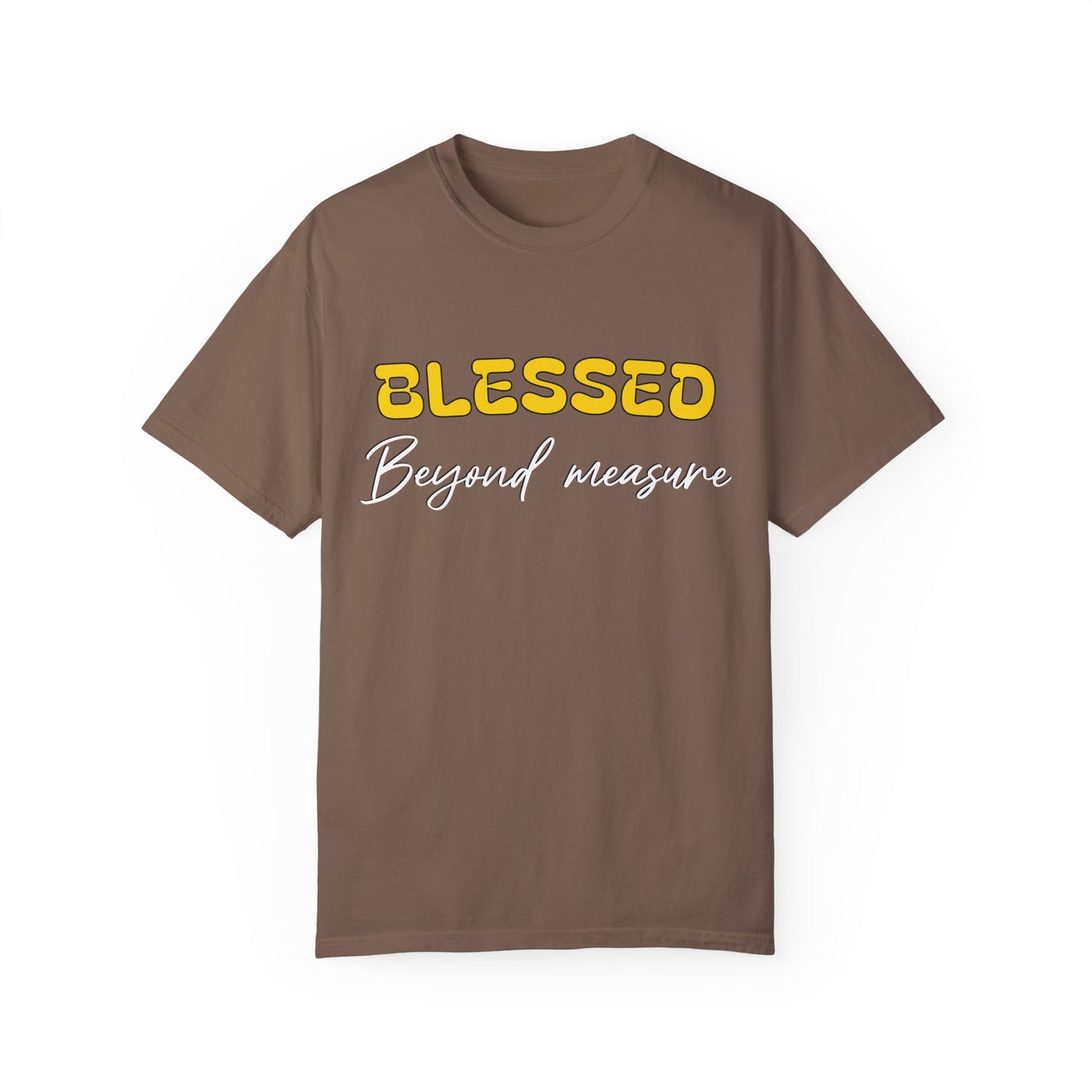 Blessed Beyond Measure Unisex Garment-Dyed T-Shirt