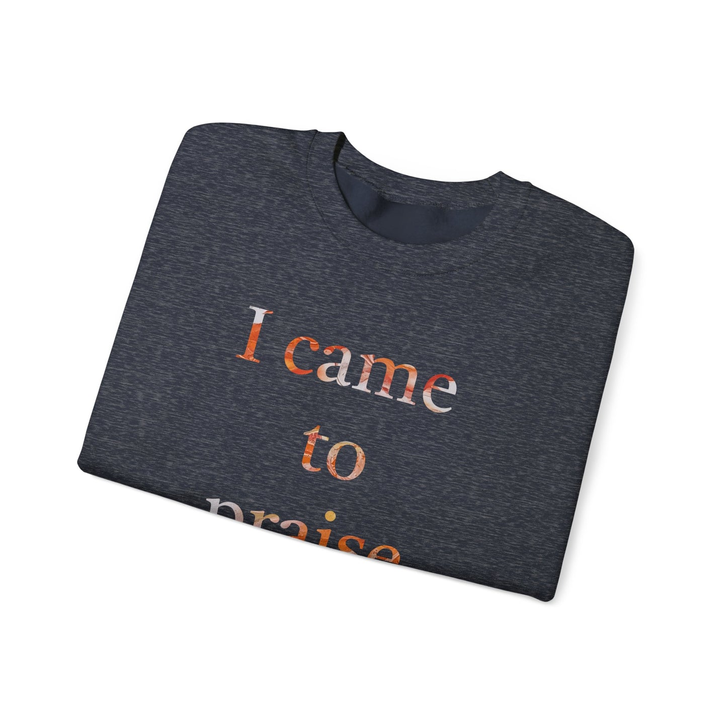 Crewneck Sweatshirt - Acrylic Pouring Paint mask for 'I Came to Praise Elohim' Inspirational Design