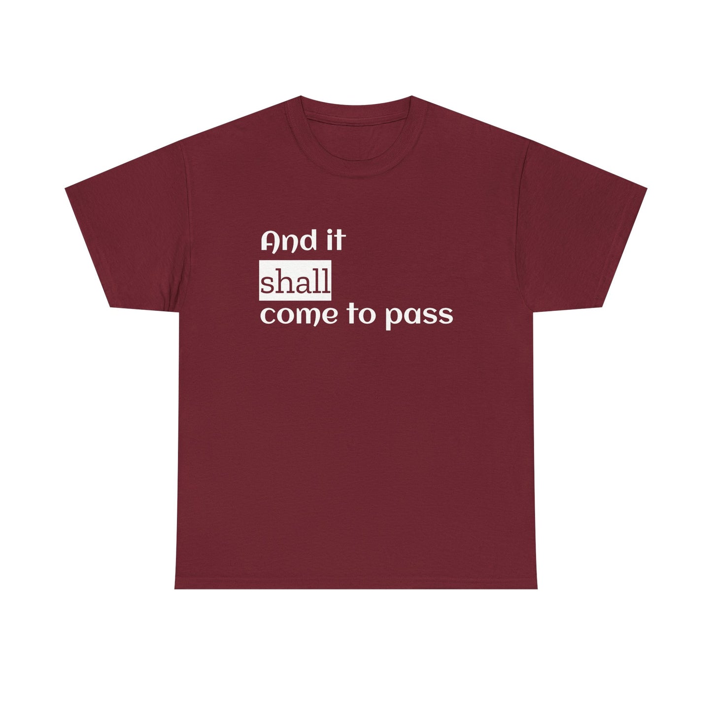Inspirational Unisex Heavy Cotton Tee - 'And it shall come to pass'