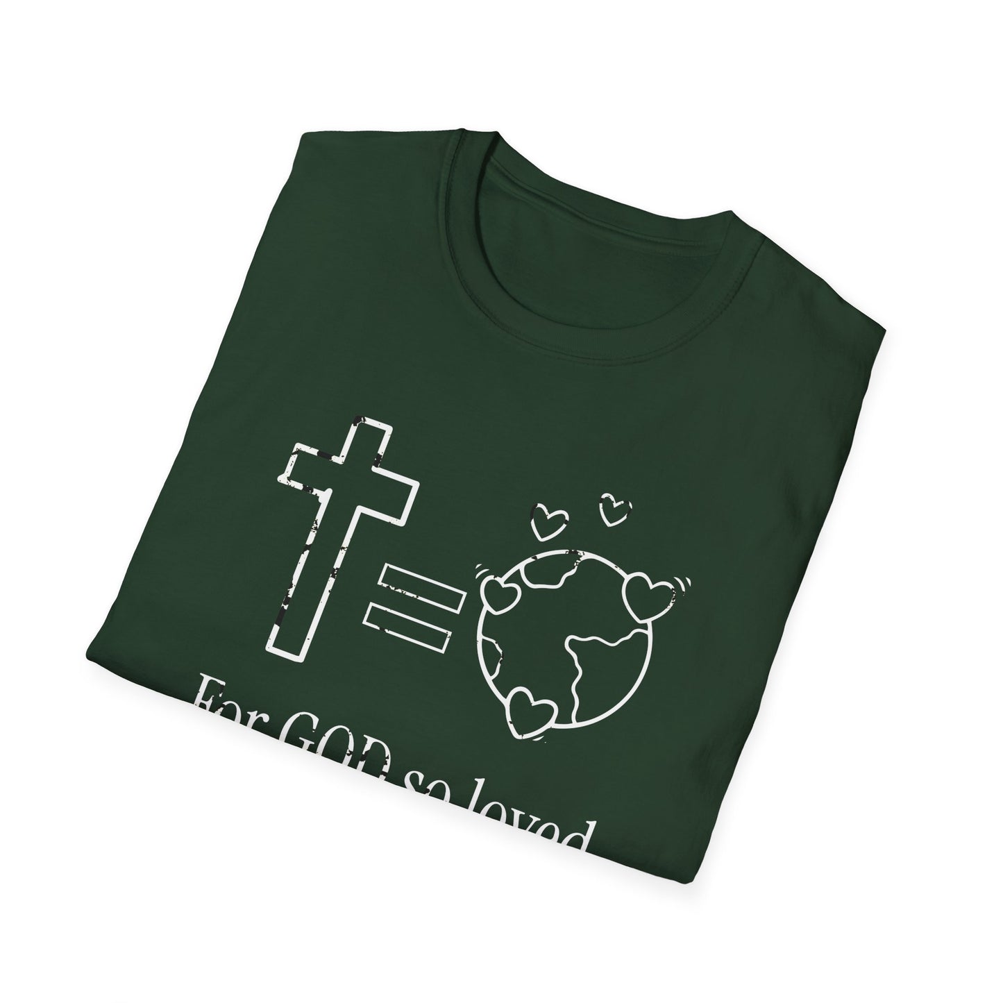 Inspirational Faith T-Shirt - 'For GOD So Loved' Design