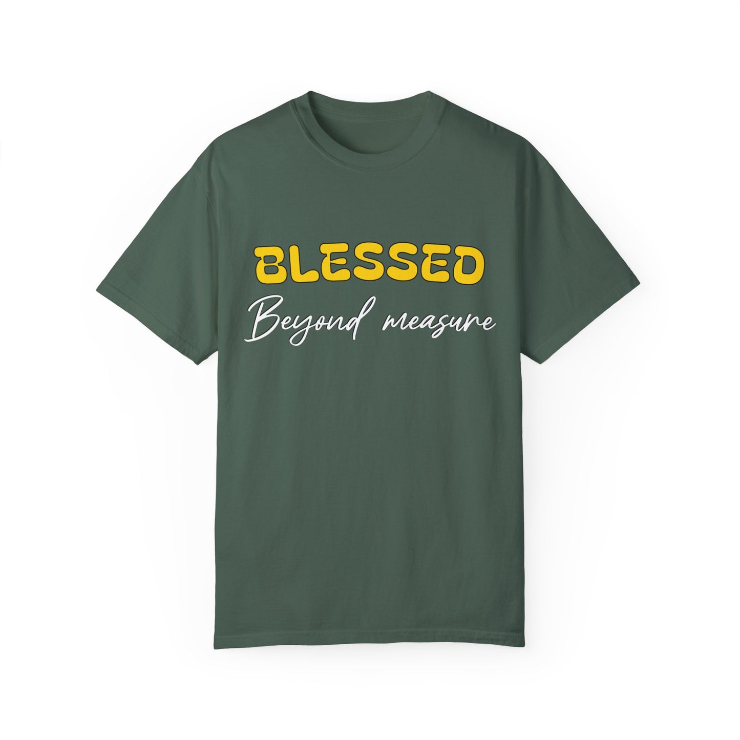 Blessed Beyond Measure Unisex Garment-Dyed T-Shirt