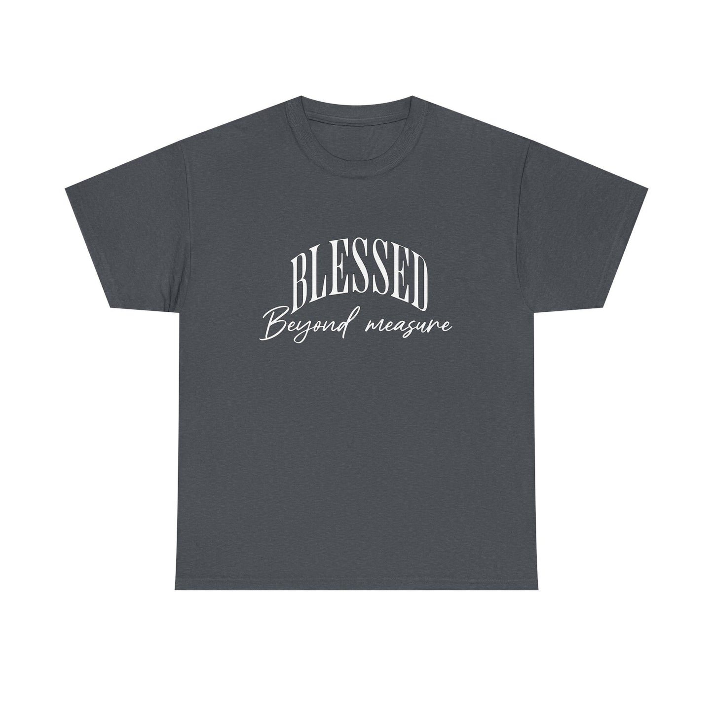 BLESSED beyond measure Inspirational- Creative & Unique Design