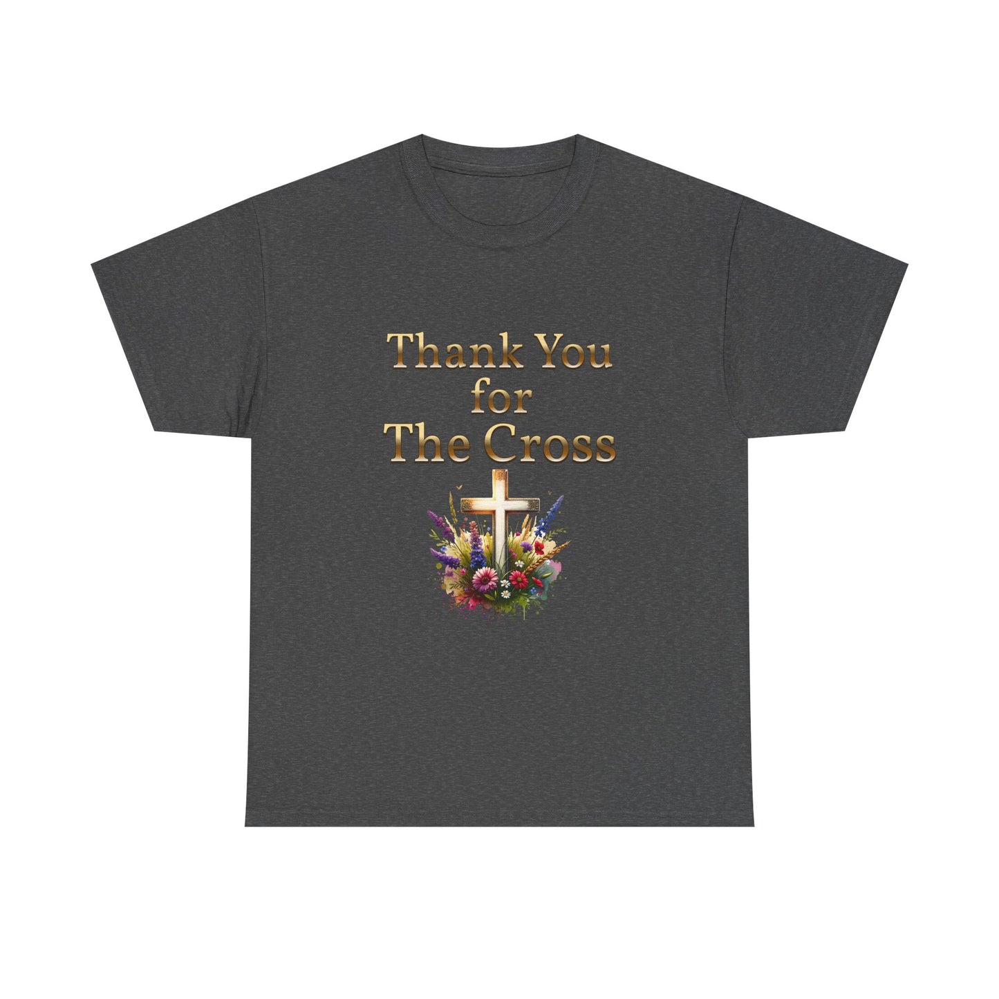 Thank You for THE CROSS with beautiful flowers at base of Cross written in gold Inspirational- Creative & Unique Design