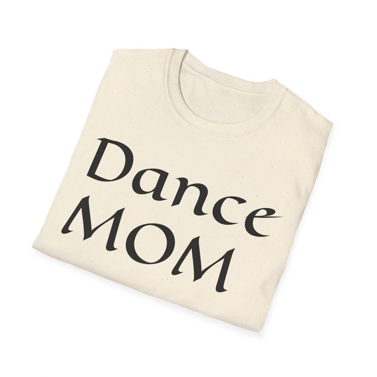 Dance Mom Unisex Softstyle T-Shirt - Stylish Tee for Proud Dance Parents