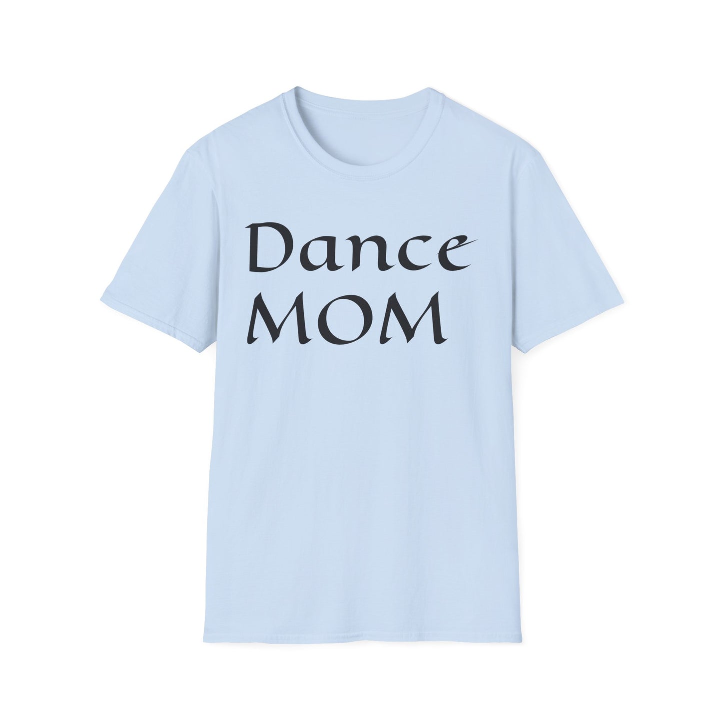 Dance Mom Unisex Softstyle T-Shirt - Stylish Tee for Proud Dance Parents