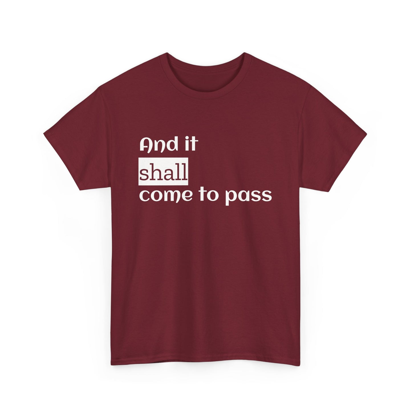 Inspirational Unisex Heavy Cotton Tee - 'And it shall come to pass'
