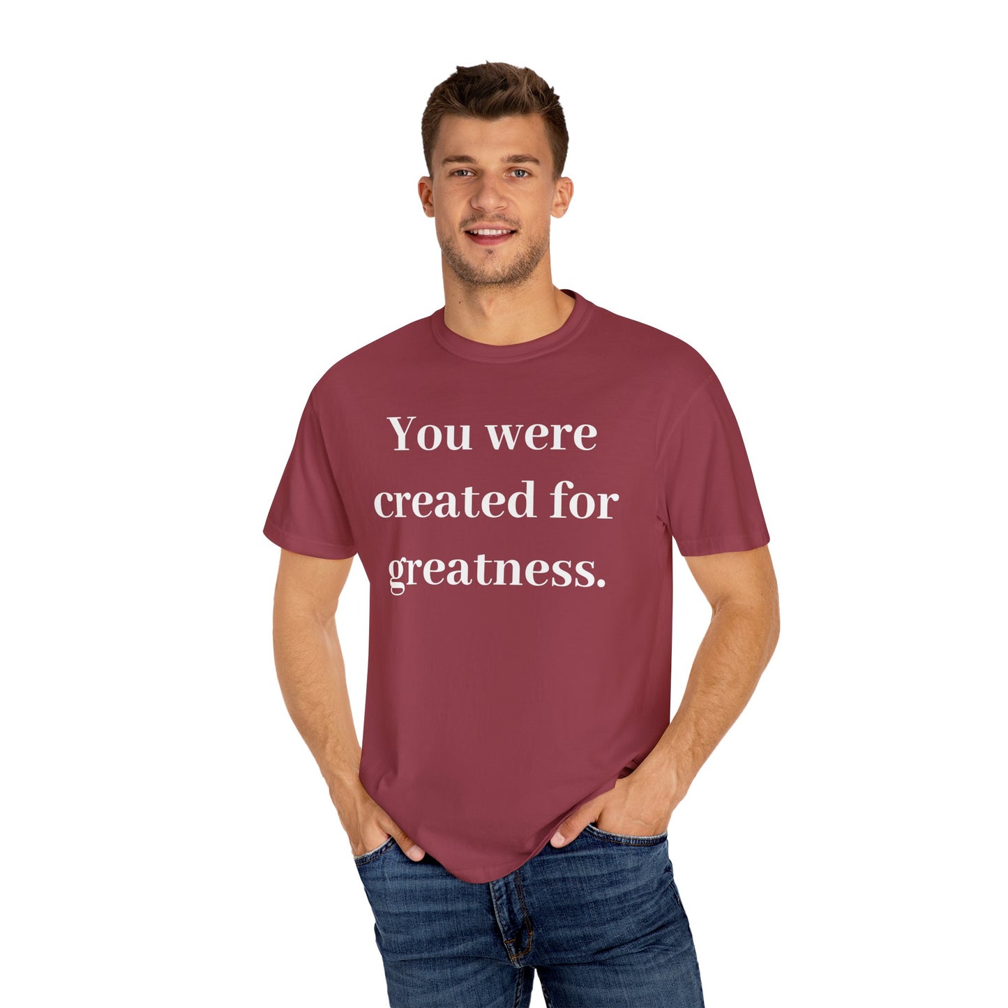 Inspirational Unisex Garment-Dyed T-Shirt - "You Were Created for Greatness"