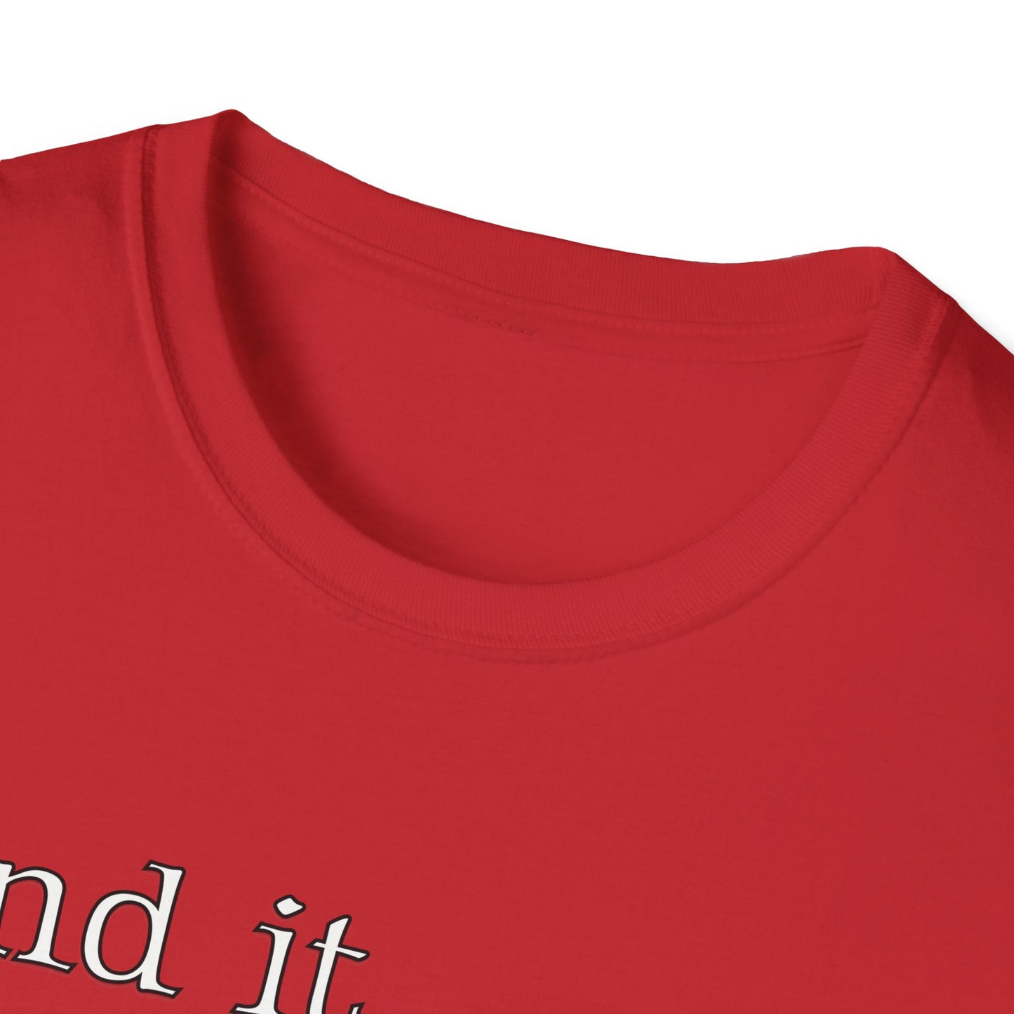 Inspirational Quote Unisex Softstyle T-Shirt - 'And it shall come to pass'