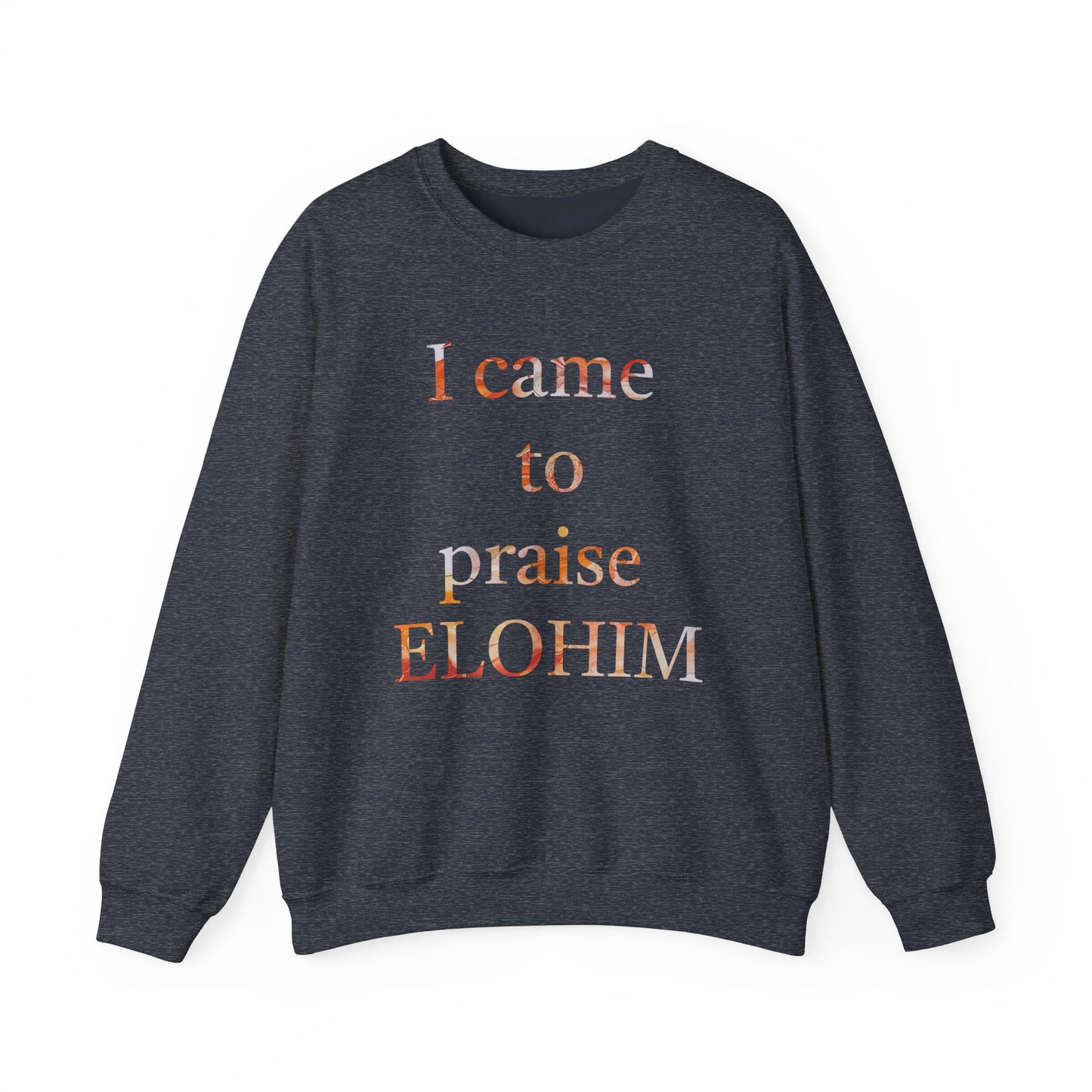 Crewneck Sweatshirt - Acrylic Pouring Paint mask for 'I Came to Praise Elohim' Inspirational Design