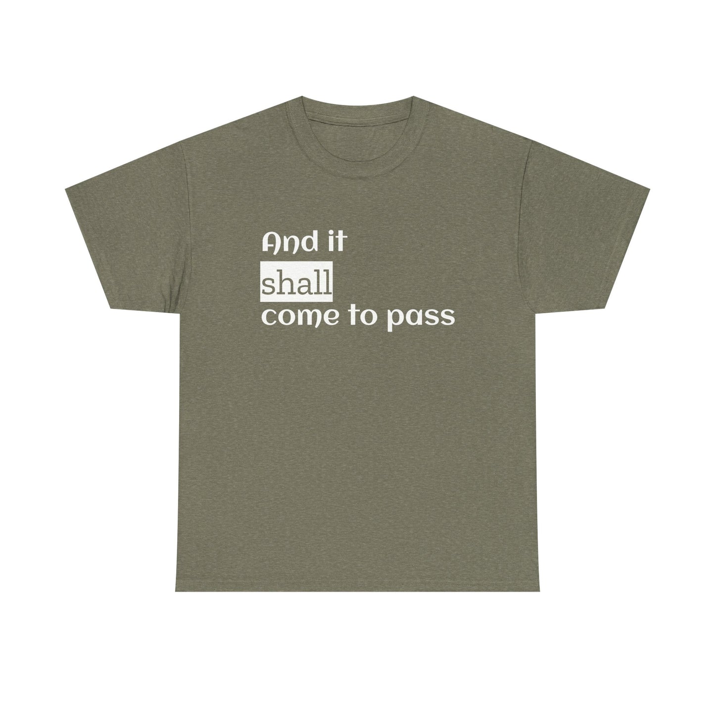 Inspirational Unisex Heavy Cotton Tee - 'And it shall come to pass'