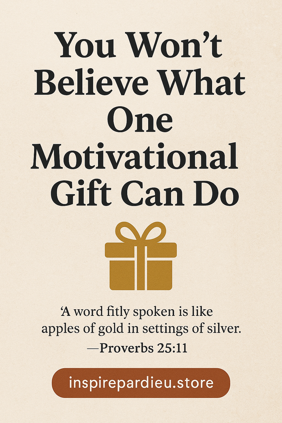 You Won’t Believe What One Motivational Gift Can Do