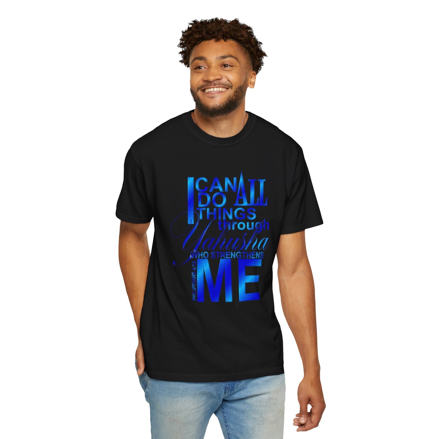 Inspirational Faith T-Shirt — "I Can Do All Things Through Yahusha Who Strengthens Me"